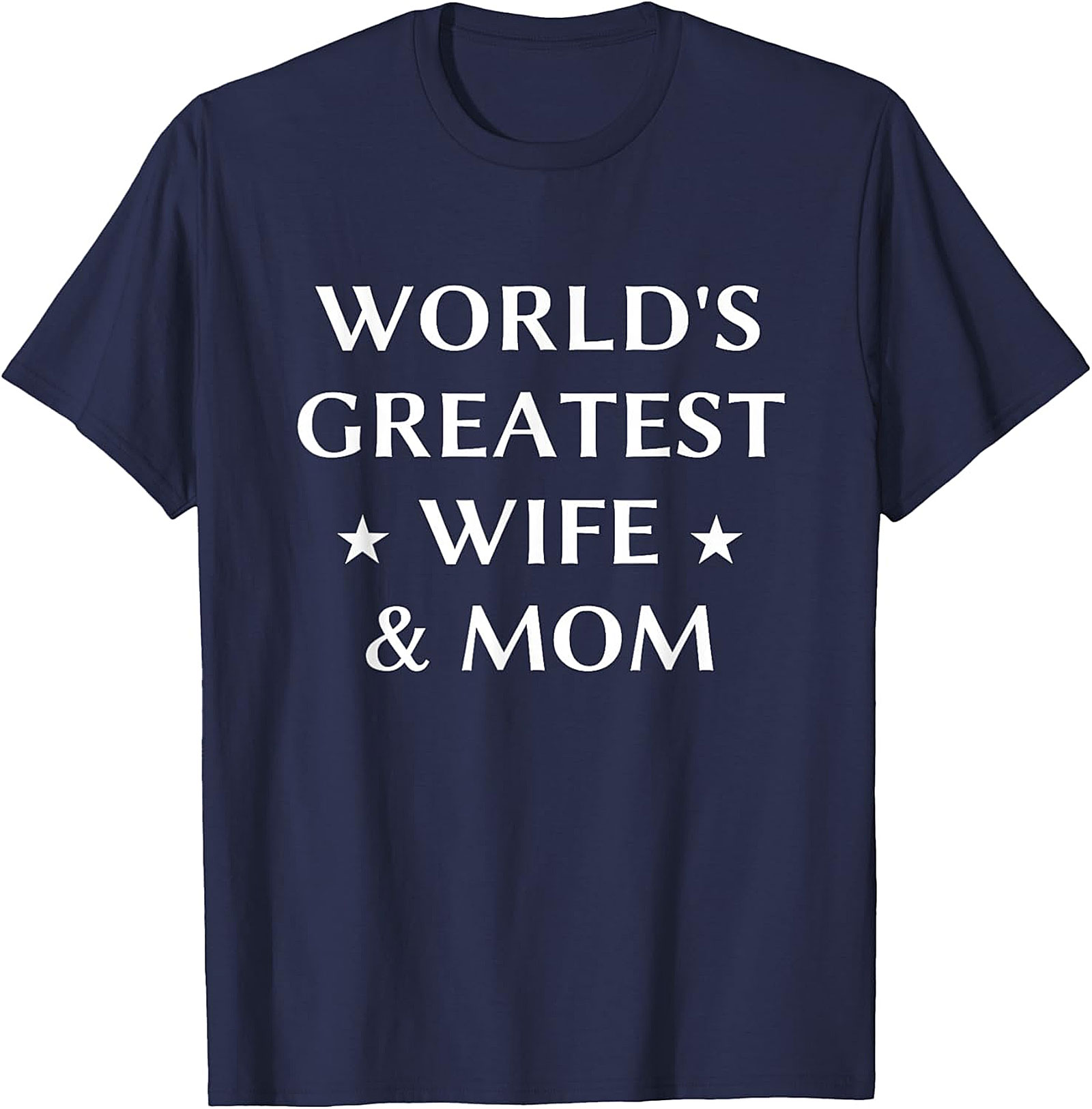 World's Greatest Wife & Mom T-shirt | Soft Cotton Unisex Tee