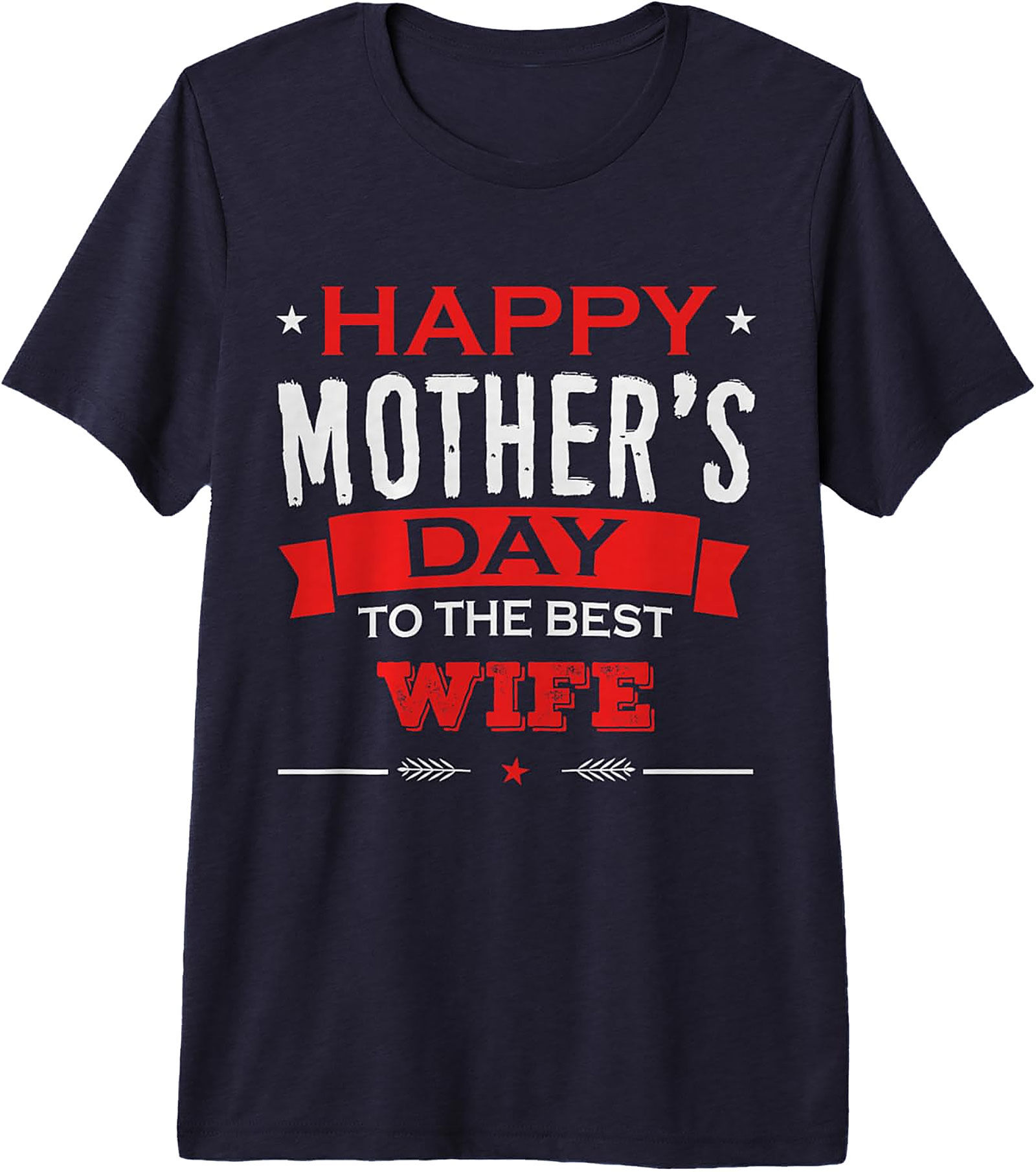 Best Wife Mother's Day T-shirt | Soft Cotton Graphic Tee