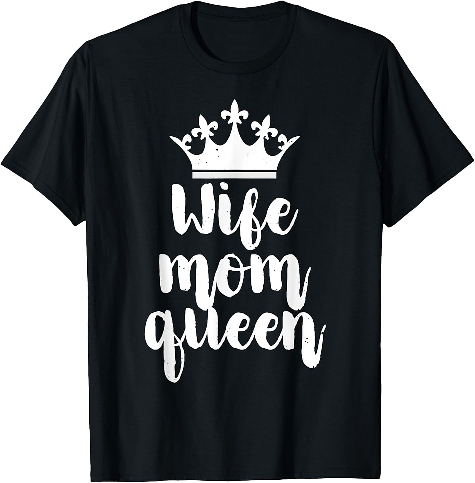 Wife Mom Queen T-shirt | Soft Cotton Funny Graphic Tee