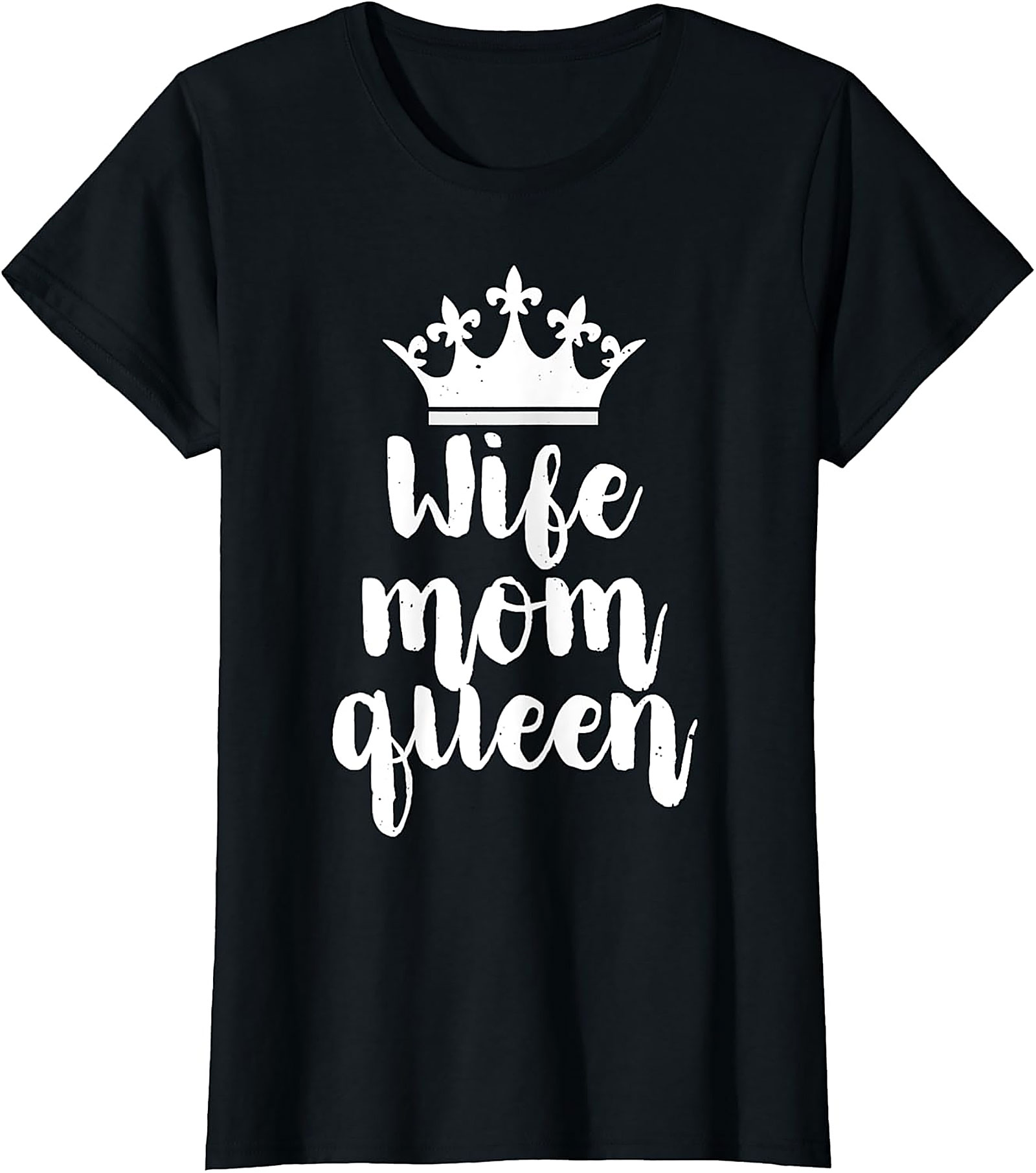 Wife Mom Queen T-shirt | Soft Cotton Funny Graphic Tee