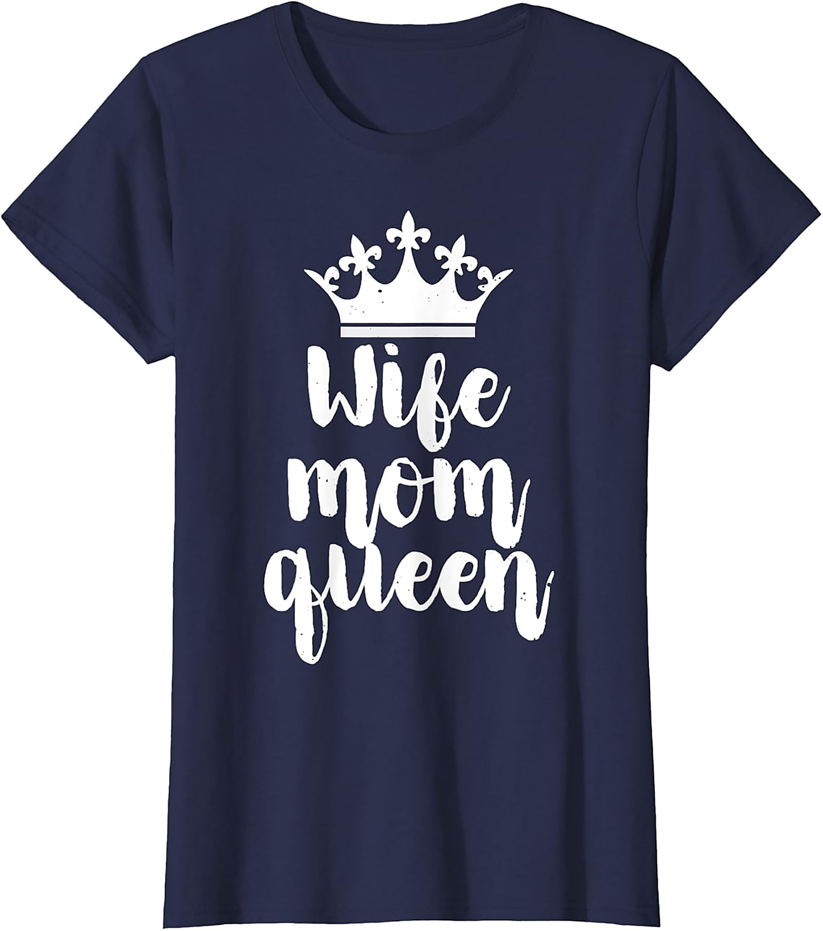 Wife Mom Queen T-shirt | Soft Cotton Funny Graphic Tee
