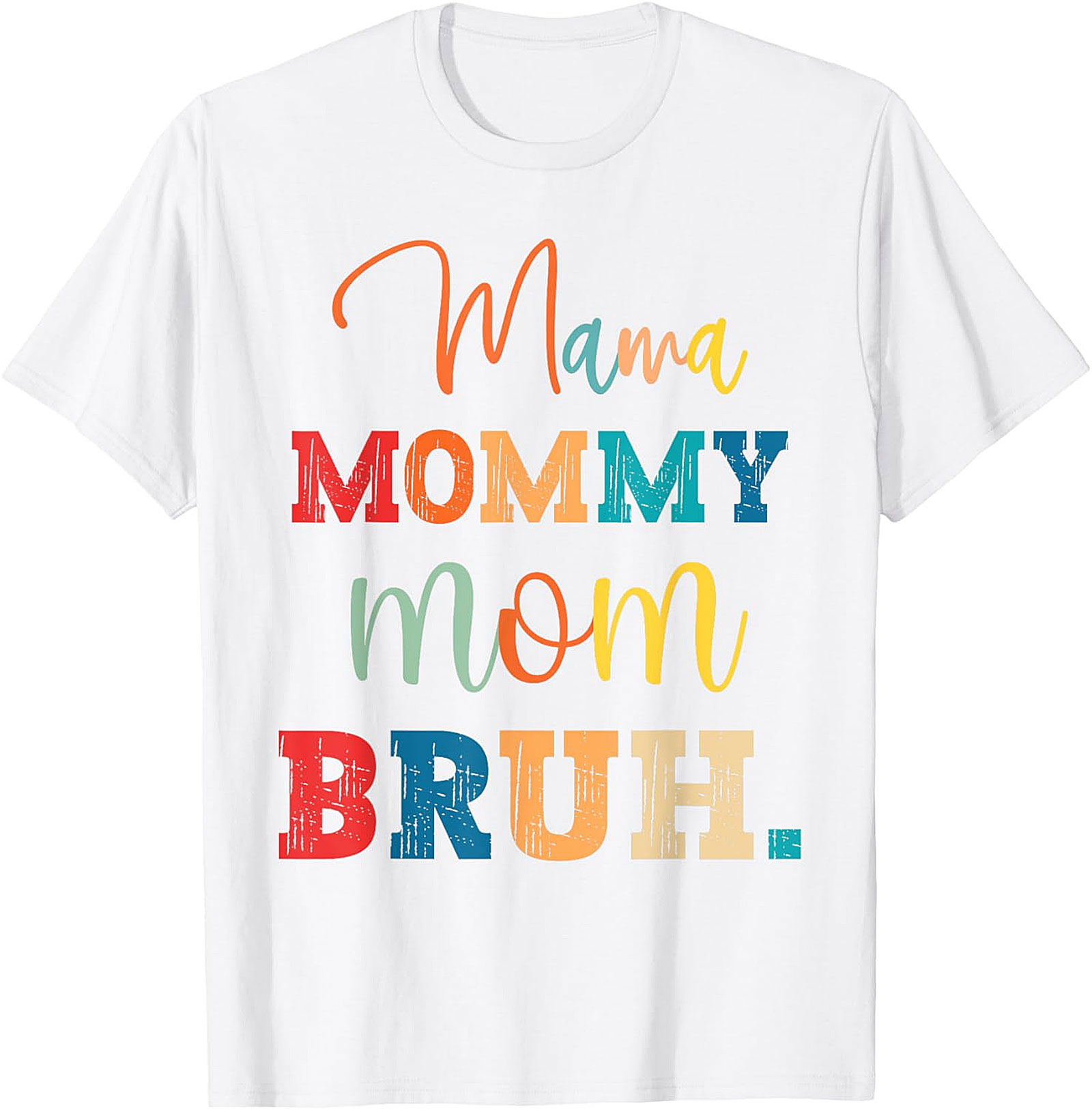 Mama Mommy Mom Bruh T-Shirt - Funny Retro Motherhood Tee