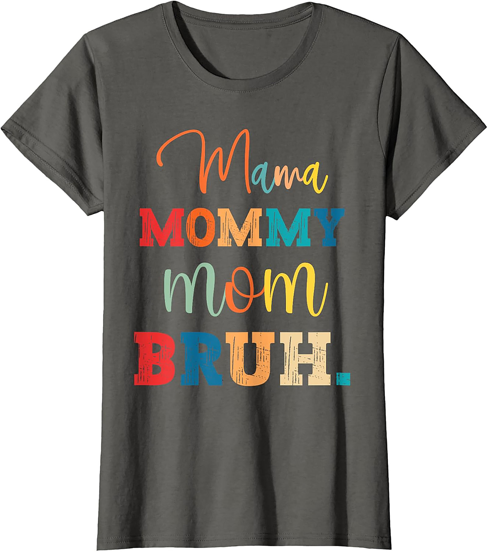 Mama Mommy Mom Bruh T-Shirt - Funny Retro Motherhood Tee