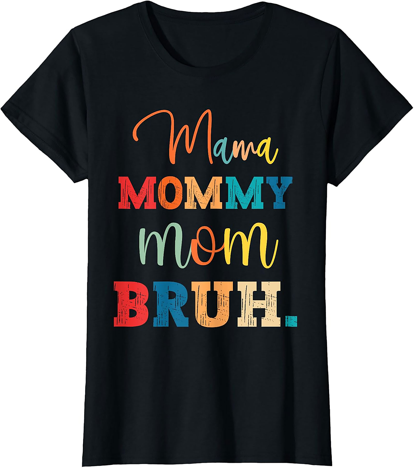 Mama Mommy Mom Bruh T-Shirt - Funny Retro Motherhood Tee