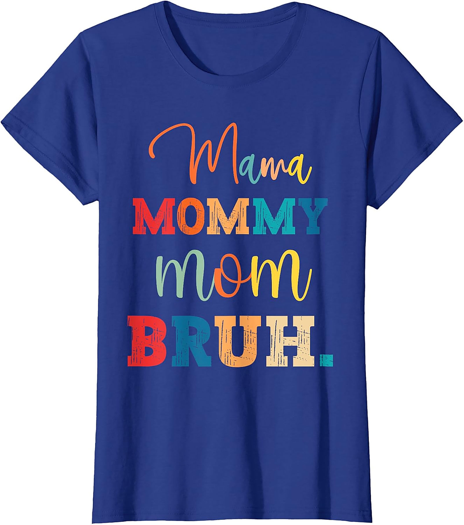 Mama Mommy Mom Bruh T-Shirt - Funny Retro Motherhood Tee