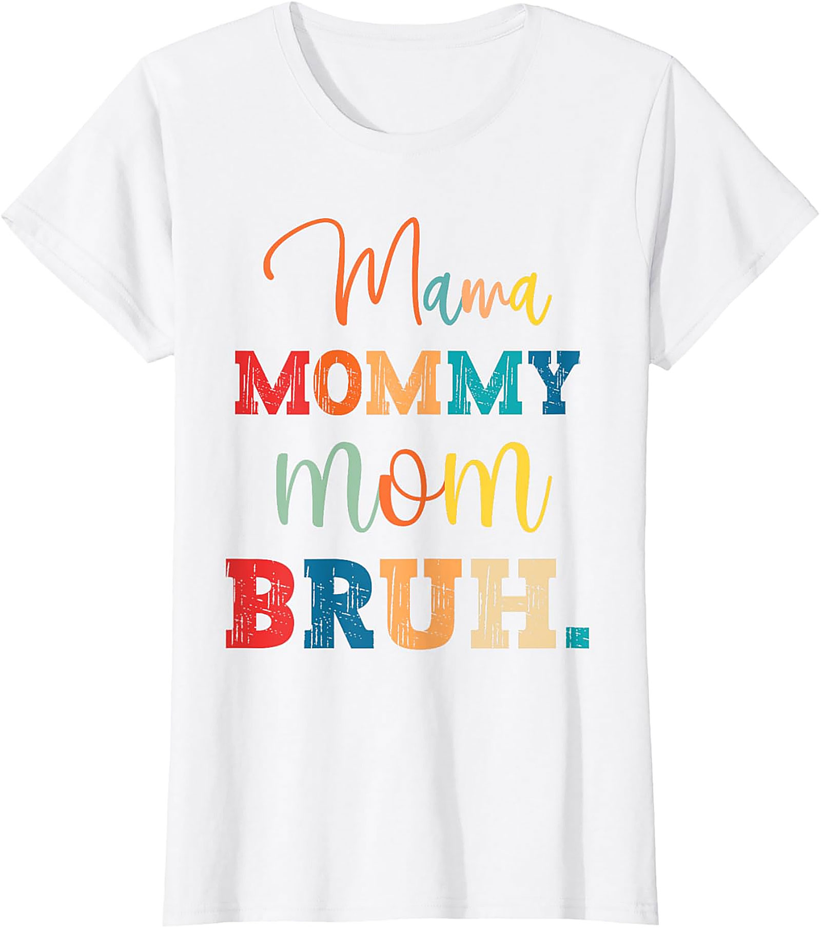 Mama Mommy Mom Bruh T-Shirt - Funny Retro Motherhood Tee