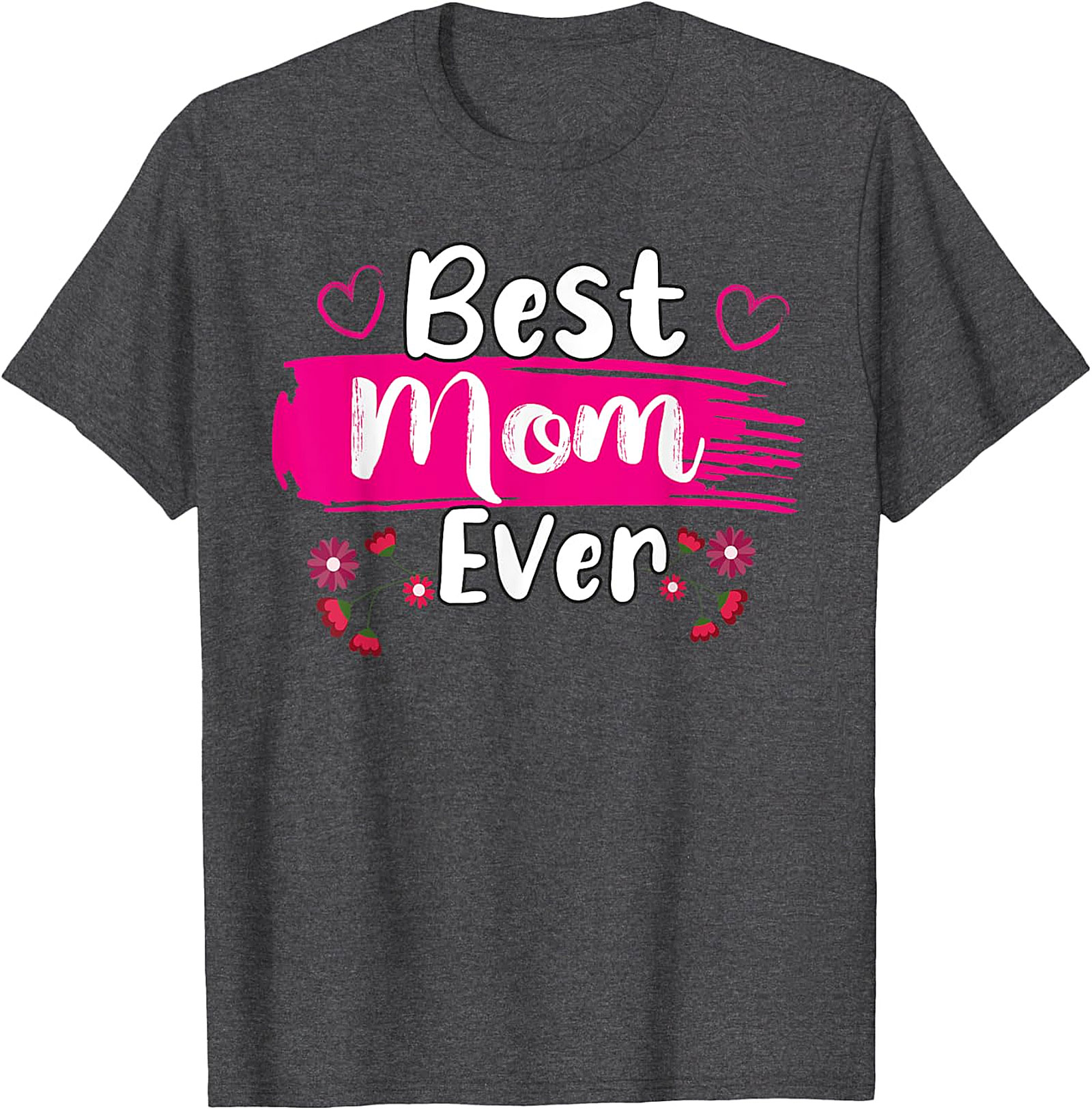Best Mom Ever T-Shirt Floral Graphic Tee Mother's Day Gift