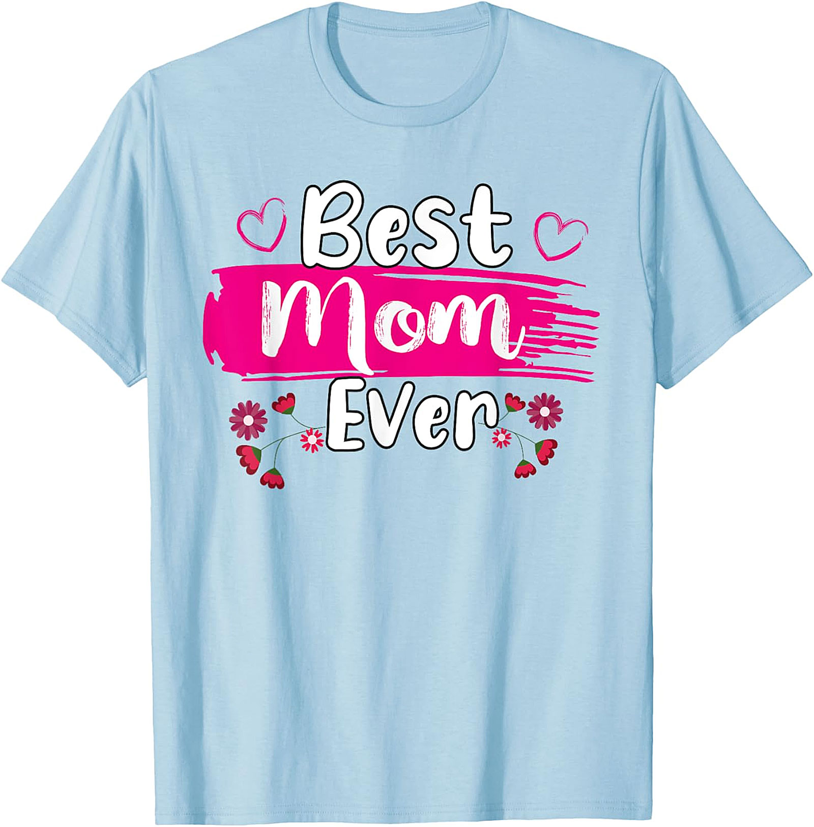 Best Mom Ever T-Shirt Floral Graphic Tee Mother's Day Gift