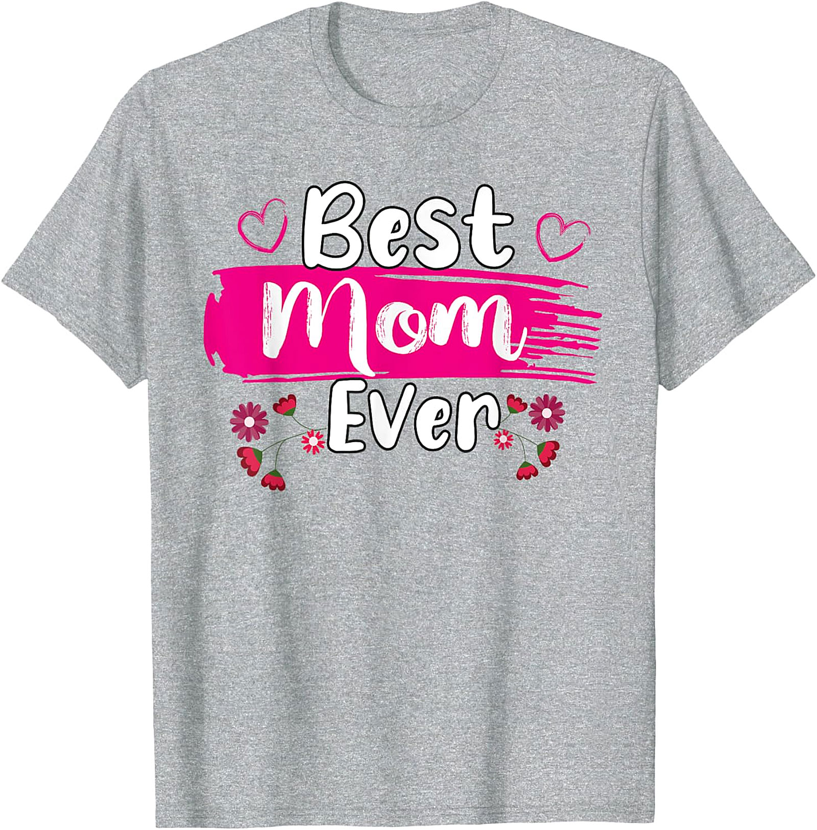 Best Mom Ever T-Shirt Floral Graphic Tee Mother's Day Gift
