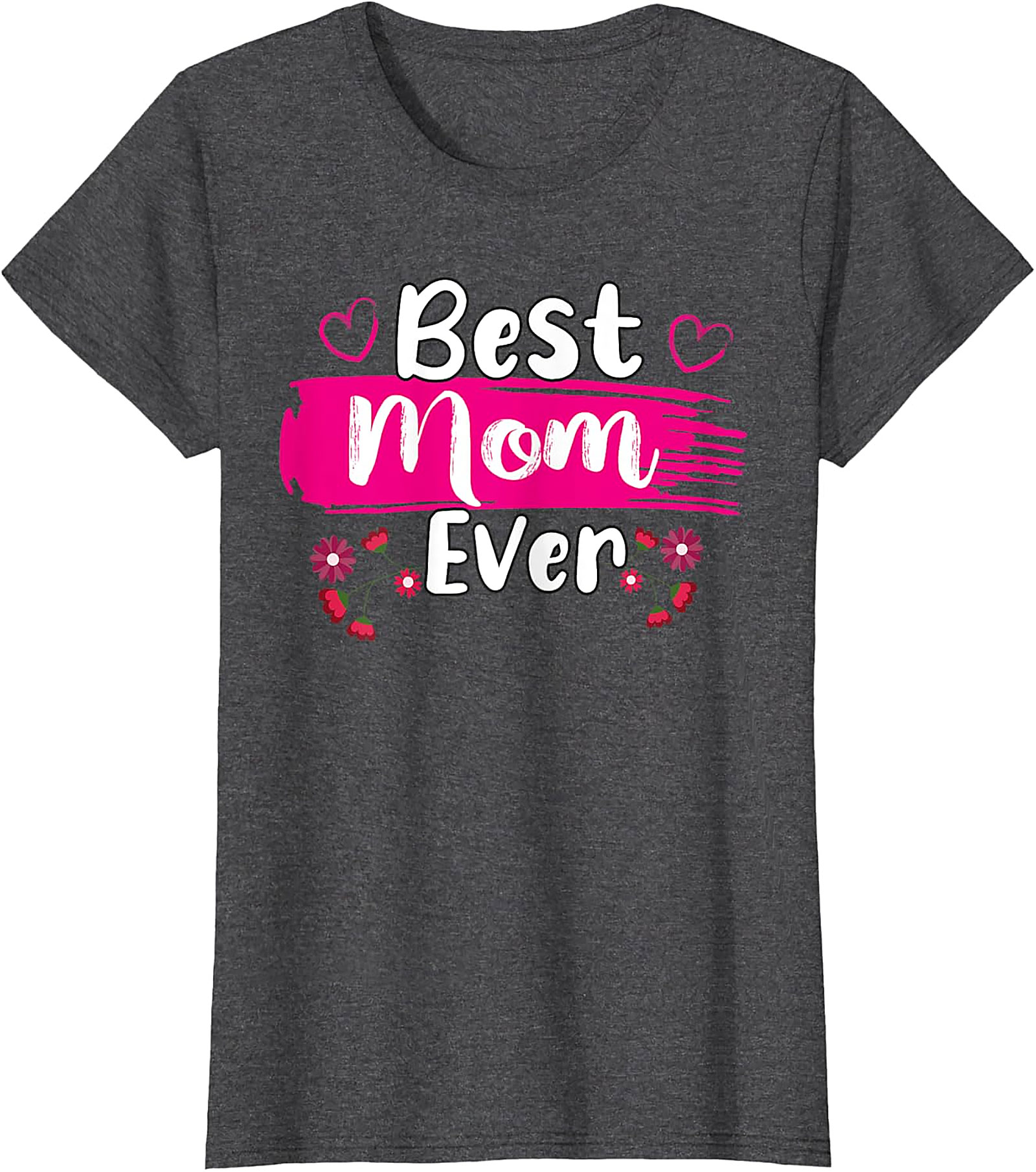 Best Mom Ever T-Shirt Floral Graphic Tee Mother's Day Gift