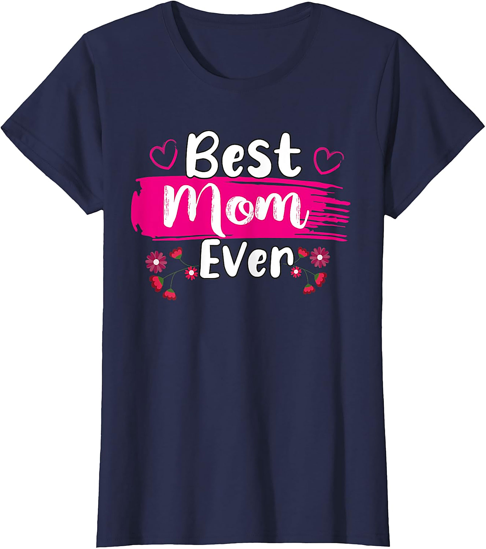 Best Mom Ever T-Shirt Floral Graphic Tee Mother's Day Gift