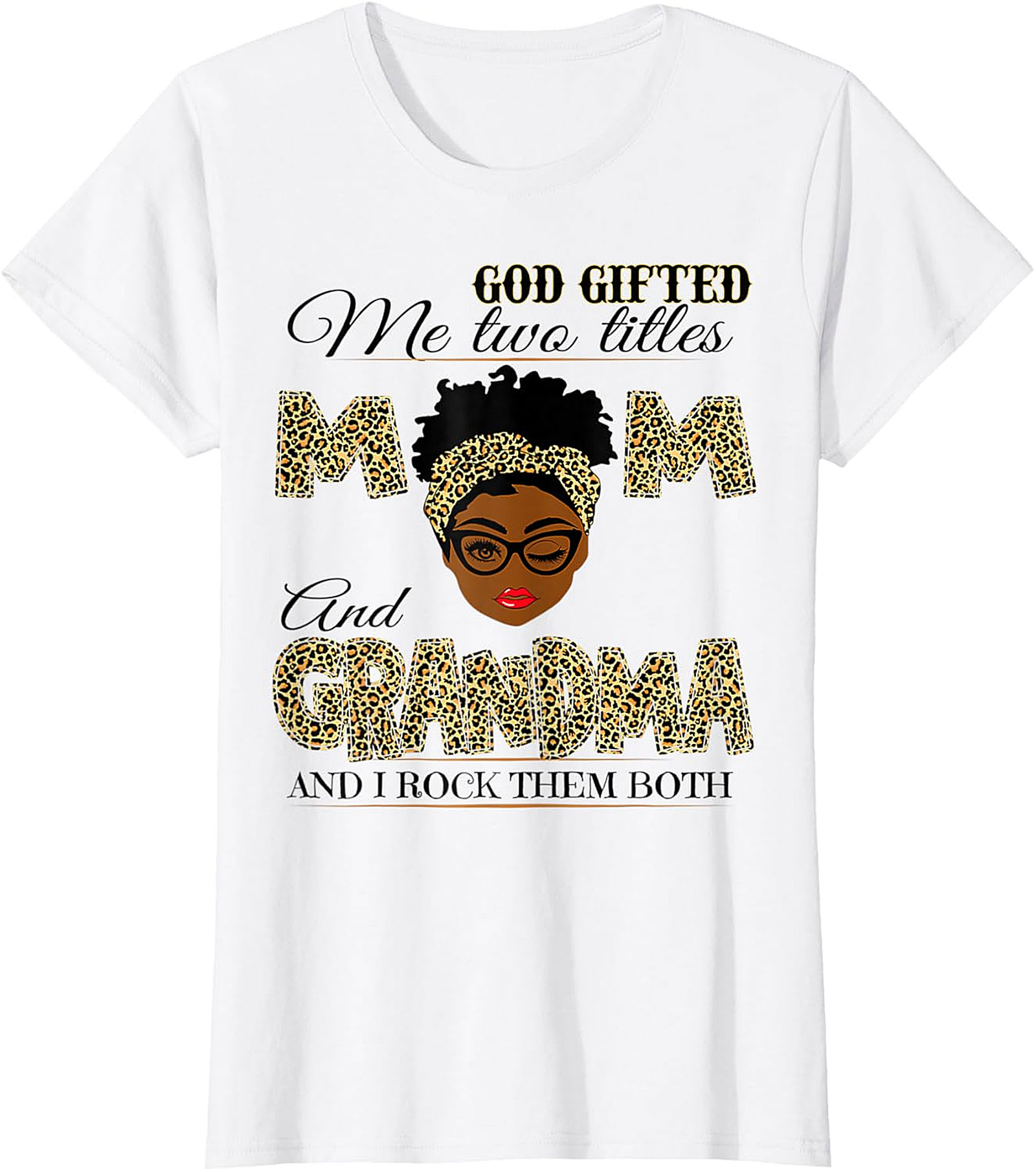 Mom and Grandma Leopard T-Shirt - God Gifted Two Titles Tee