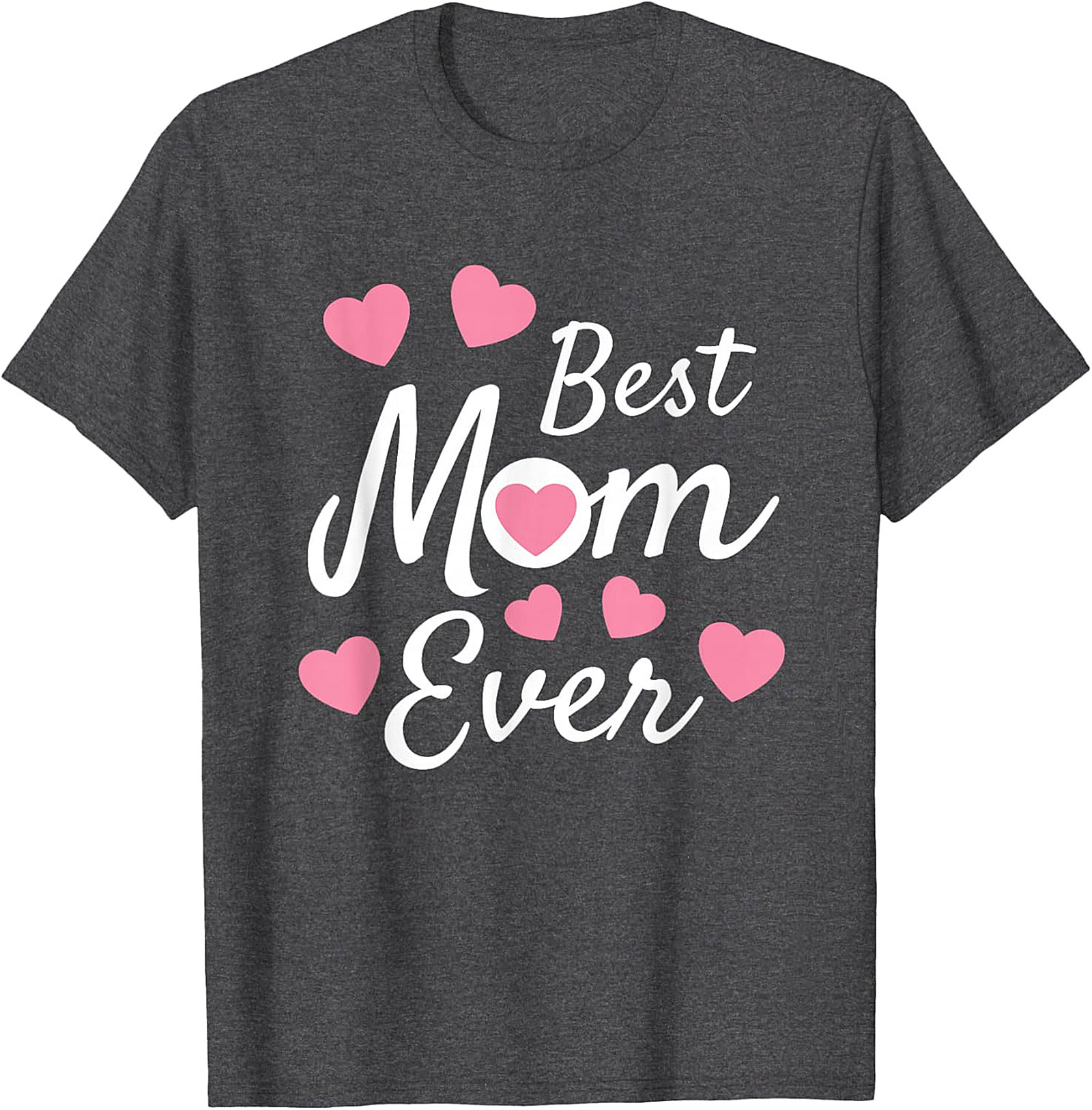 Best Mom Ever T-Shirt Cute Heart Graphic Tee for Mom