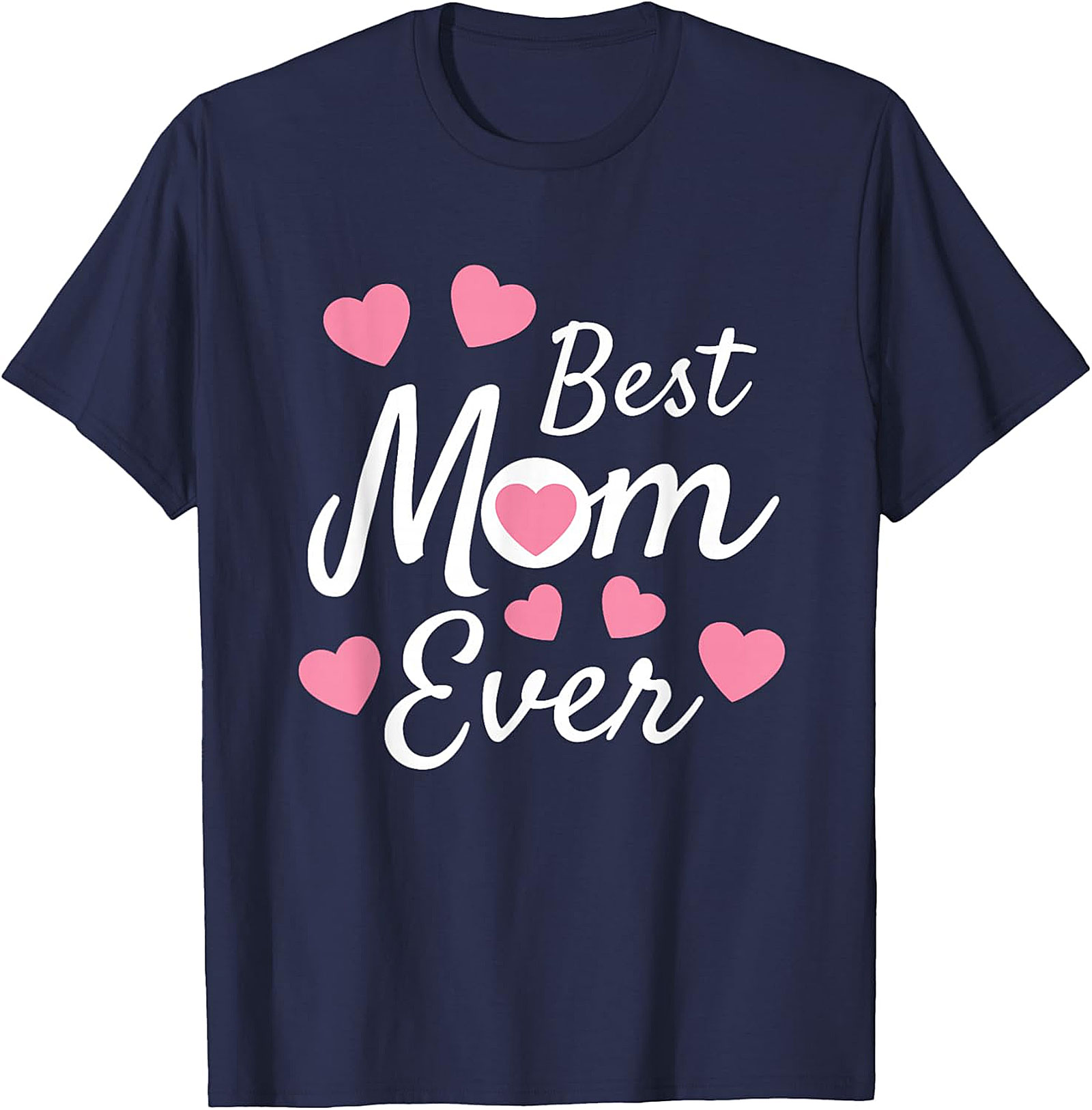 Best Mom Ever T-Shirt Cute Heart Graphic Tee for Mom