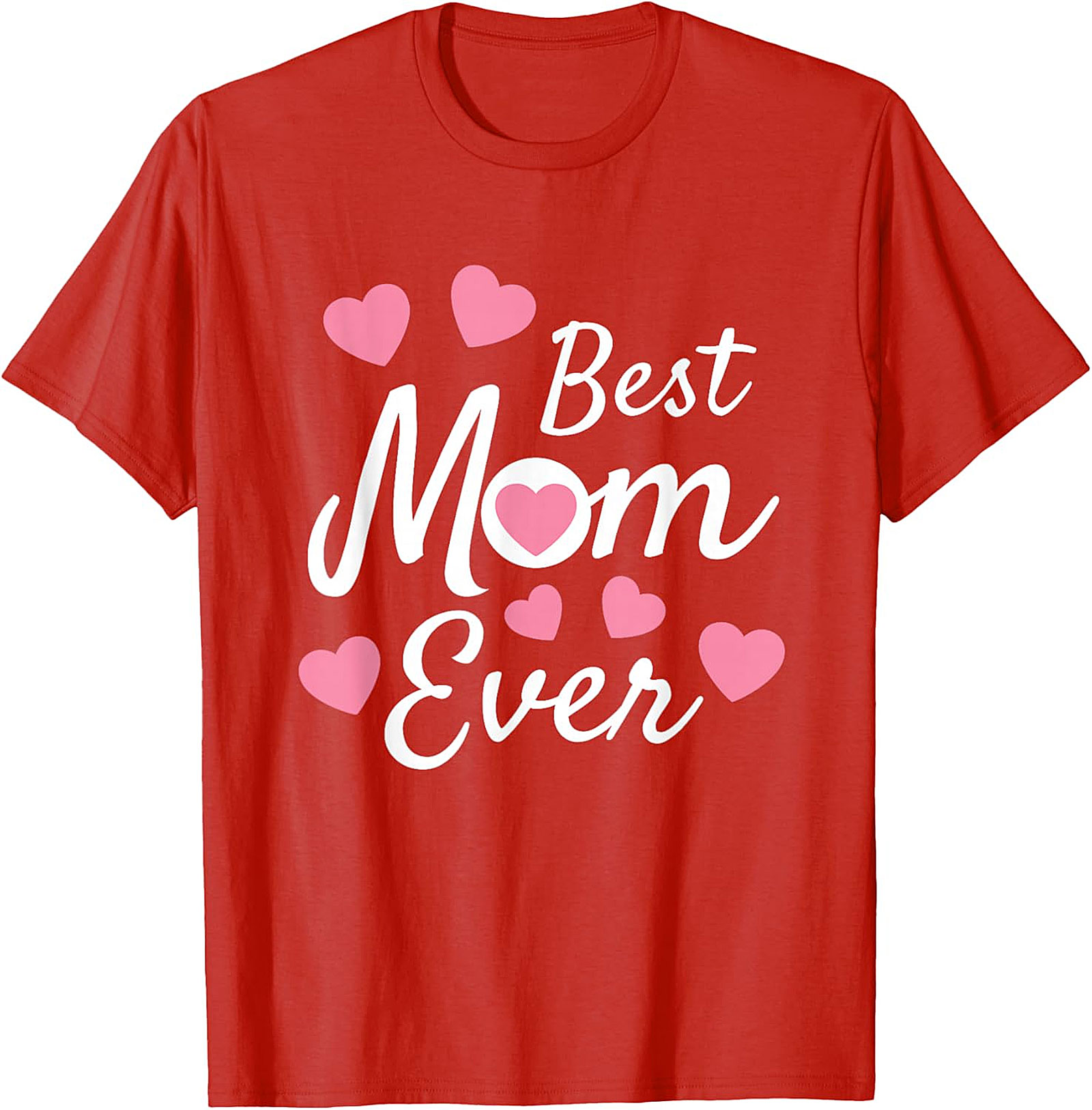 Best Mom Ever T-Shirt Cute Heart Graphic Tee for Mom