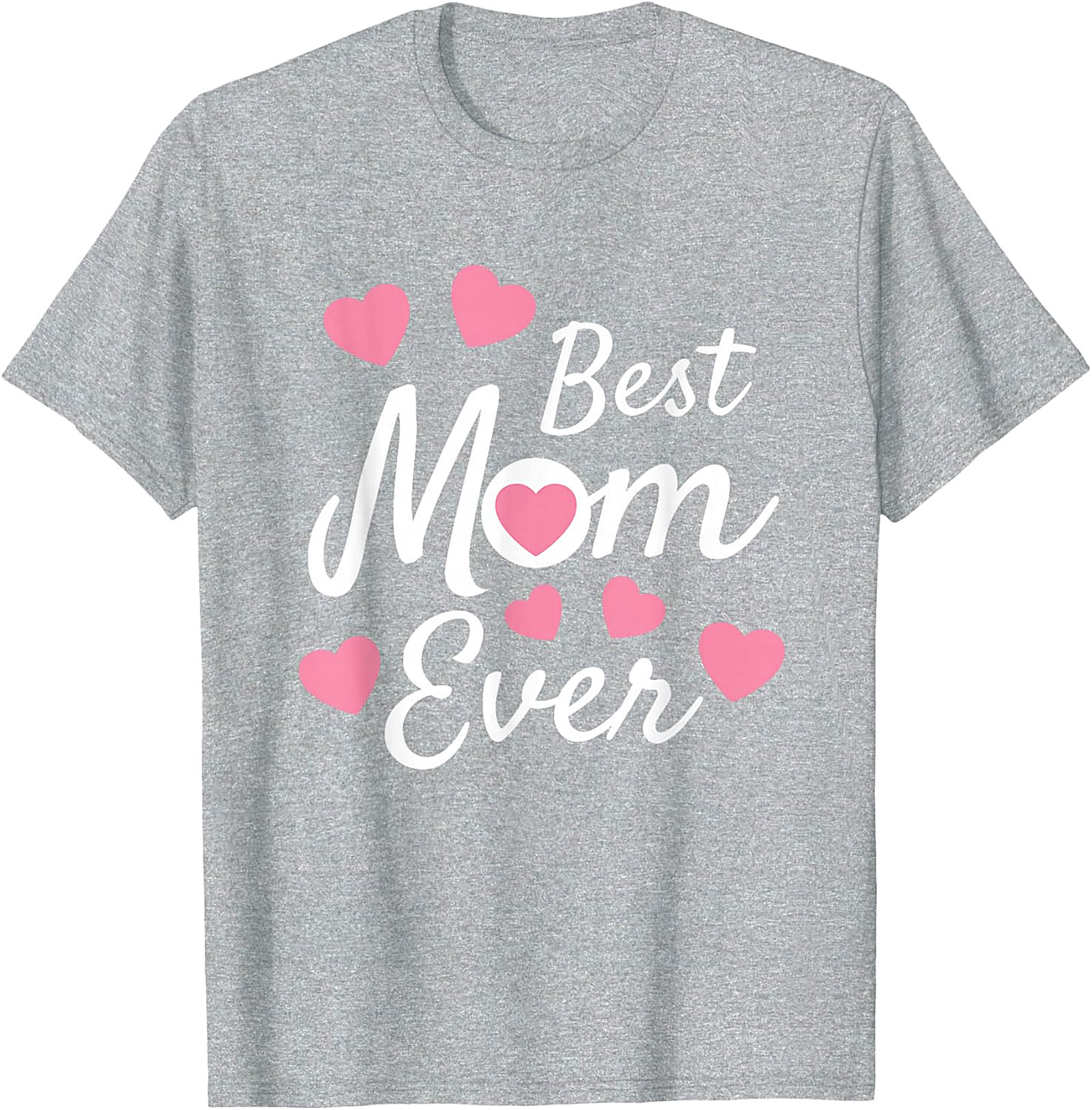 Best Mom Ever T-Shirt Cute Heart Graphic Tee for Mom