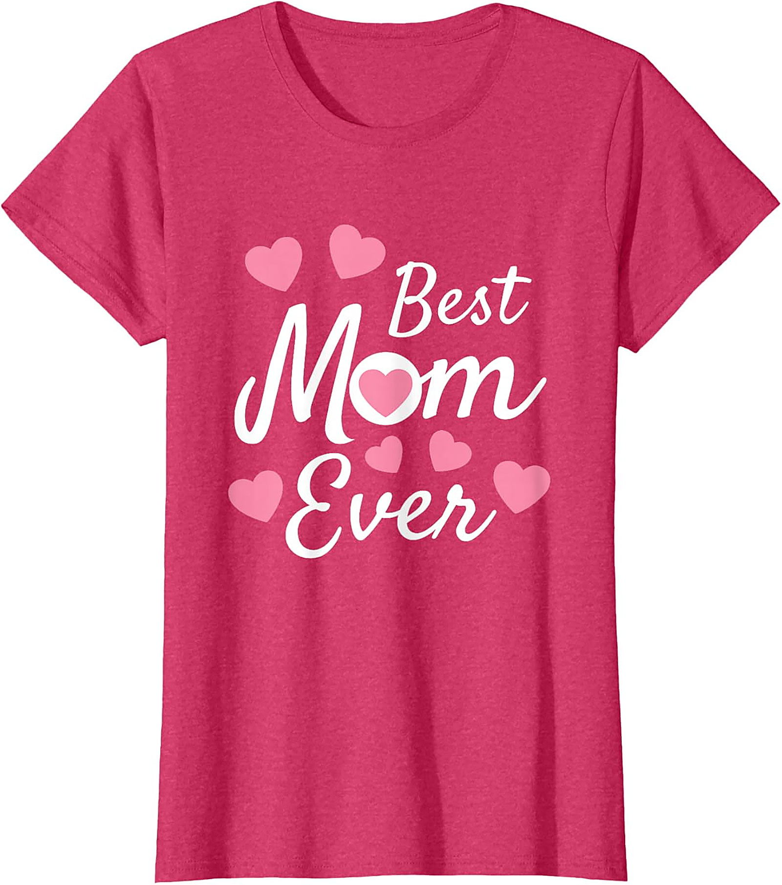 Best Mom Ever T-Shirt Cute Heart Graphic Tee for Mom