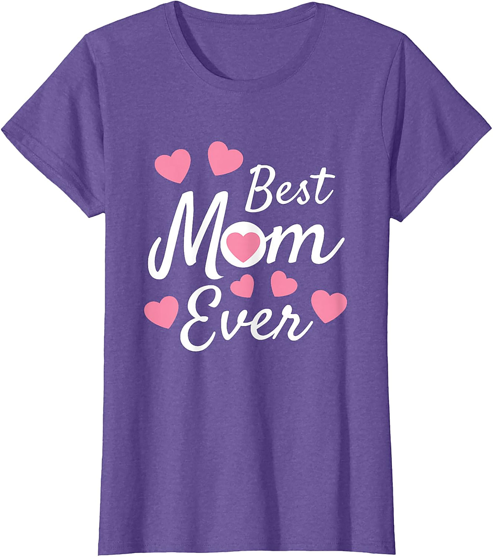 Best Mom Ever T-Shirt Cute Heart Graphic Tee for Mom