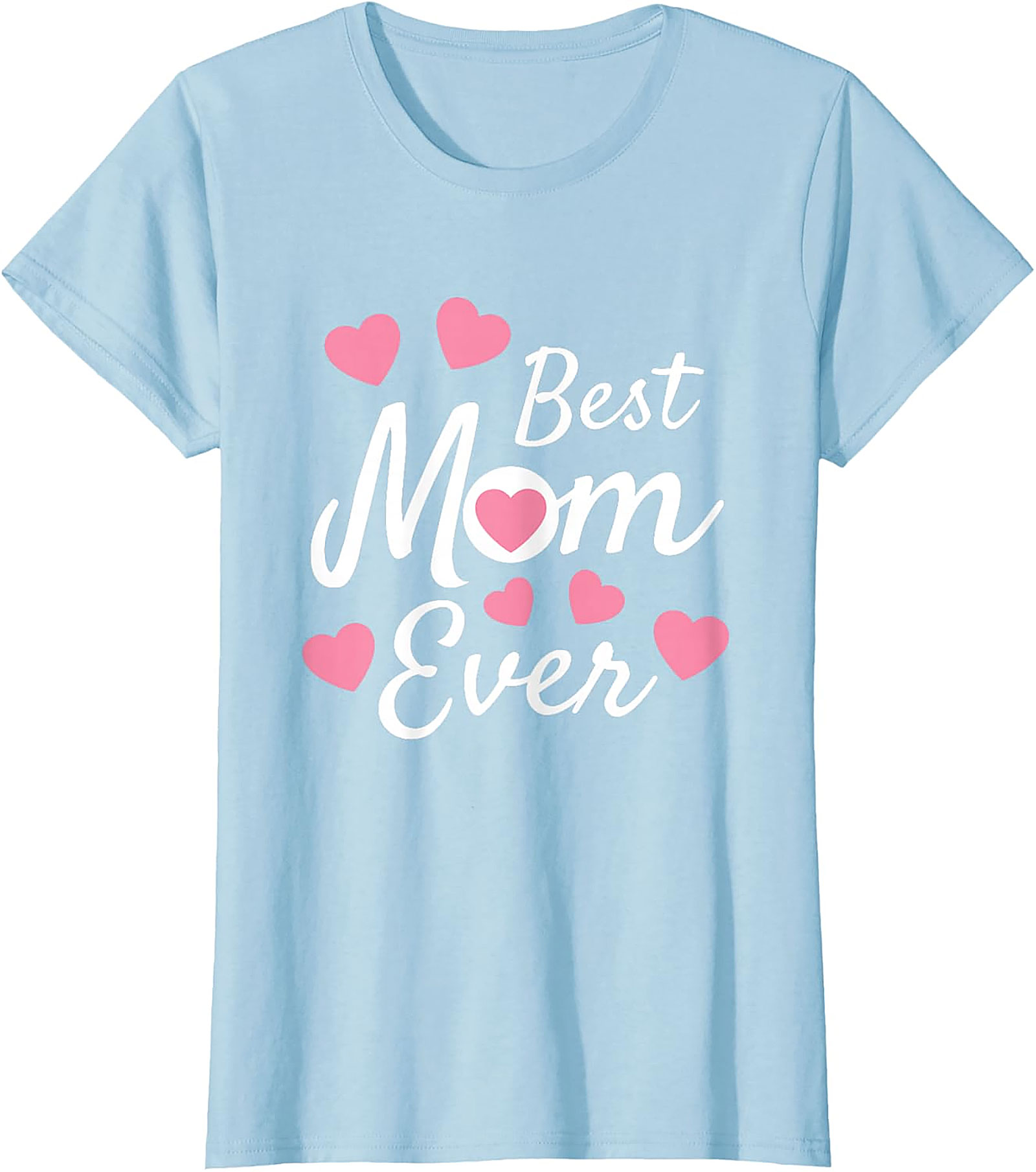 Best Mom Ever T-Shirt Cute Heart Graphic Tee for Mom