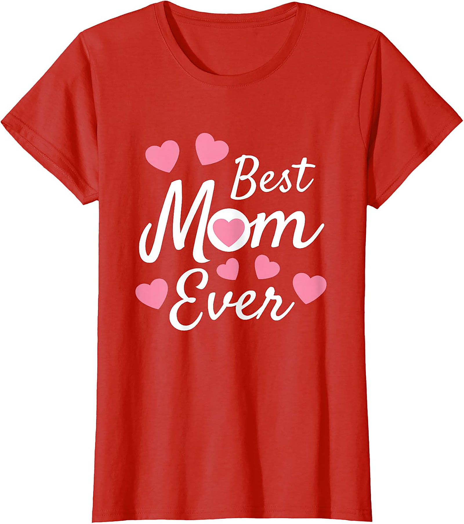 Best Mom Ever T-Shirt Cute Heart Graphic Tee for Mom