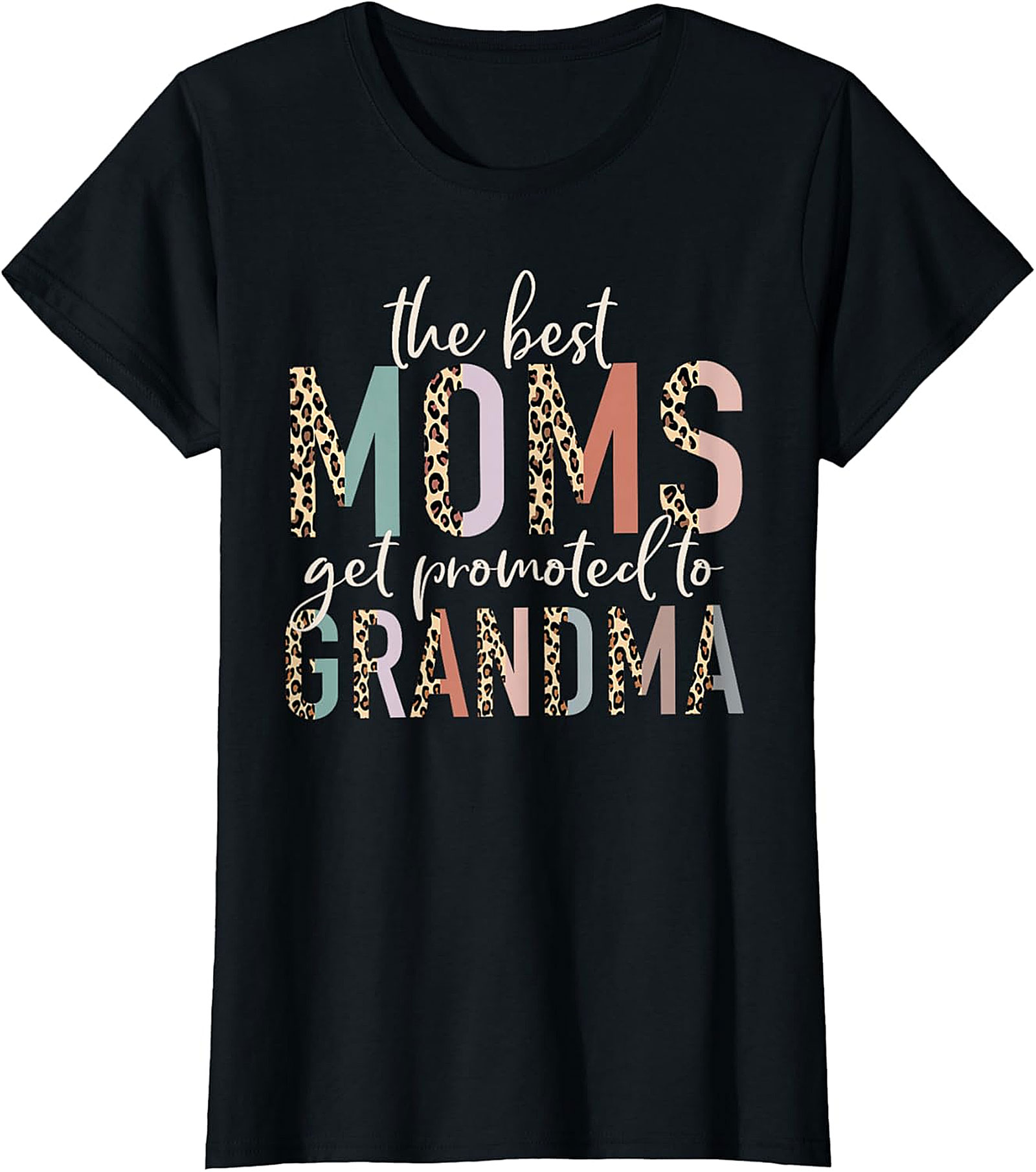  Best Moms Get Promoted to Grandma T-Shirt | Leopard Graphic Tee