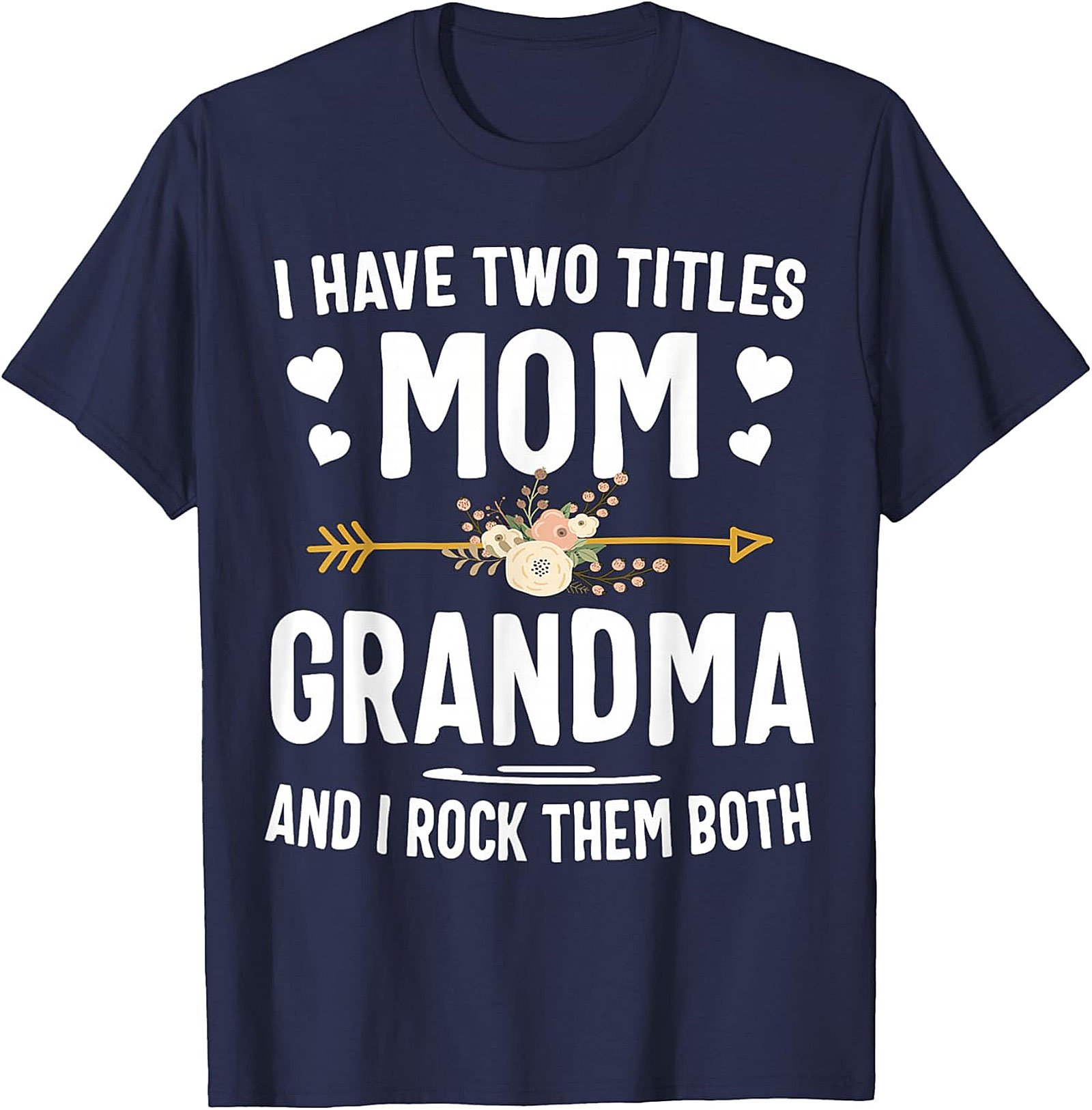 I Have Two Titles Mom Grandma T-shirt | Soft Cotton Tee