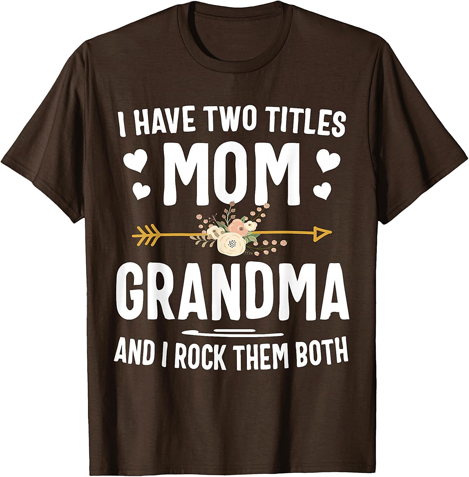 I Have Two Titles Mom Grandma T-shirt | Soft Cotton Tee