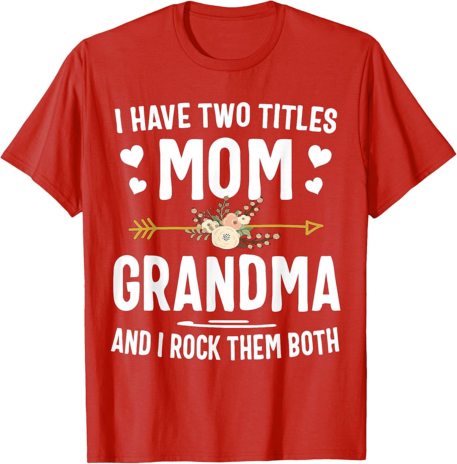 I Have Two Titles Mom Grandma T-shirt | Soft Cotton Tee