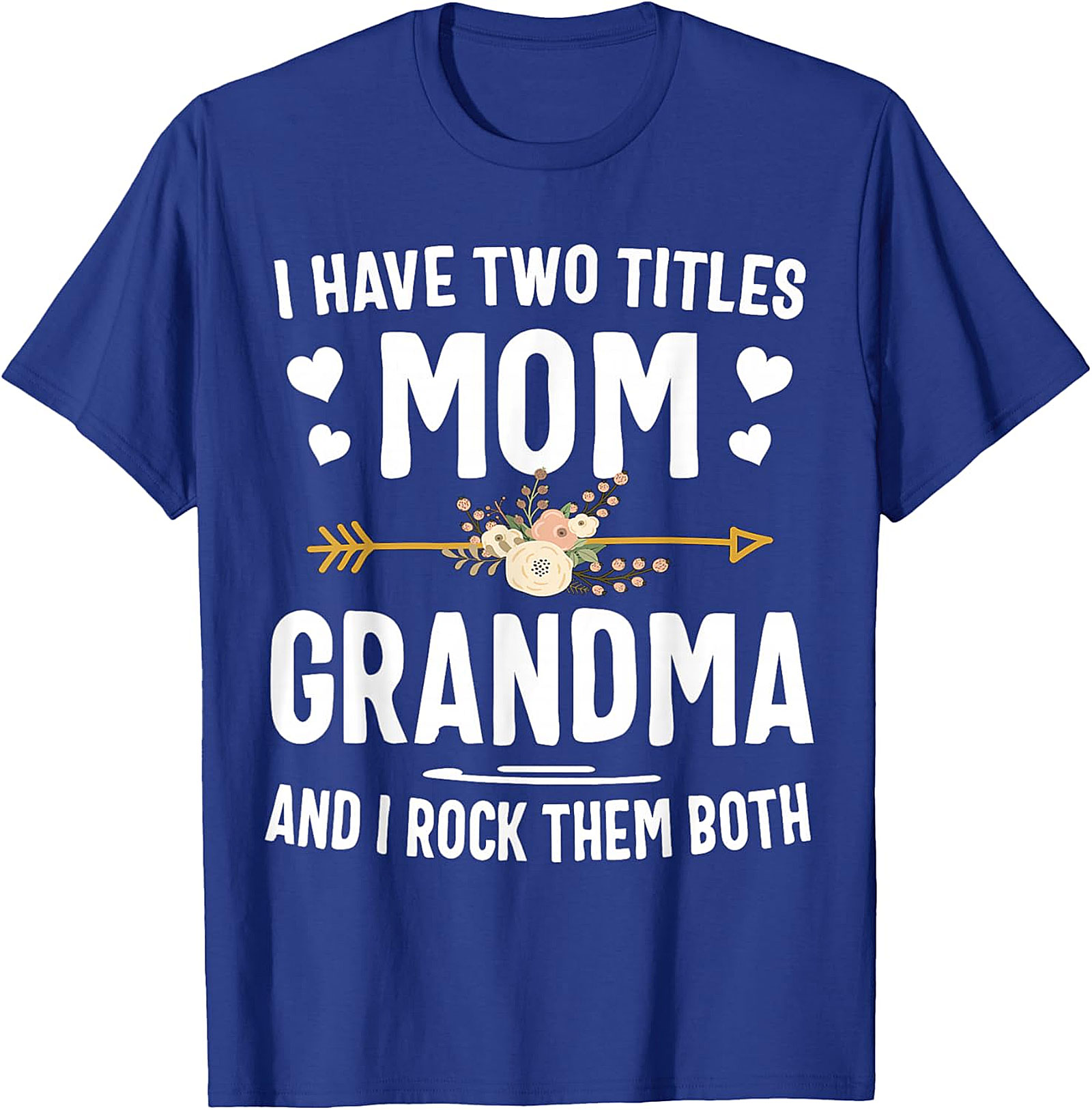 I Have Two Titles Mom Grandma T-shirt | Soft Cotton Tee