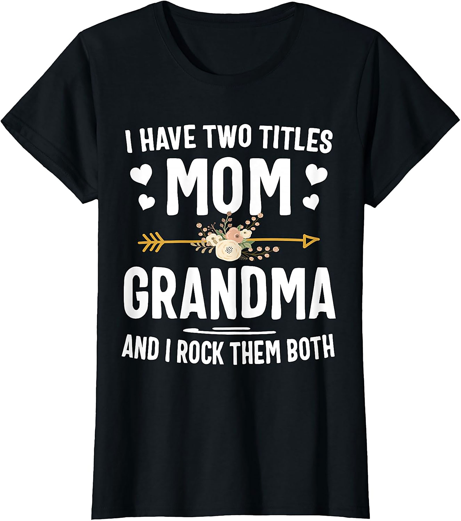 I Have Two Titles Mom Grandma T-shirt | Soft Cotton Tee