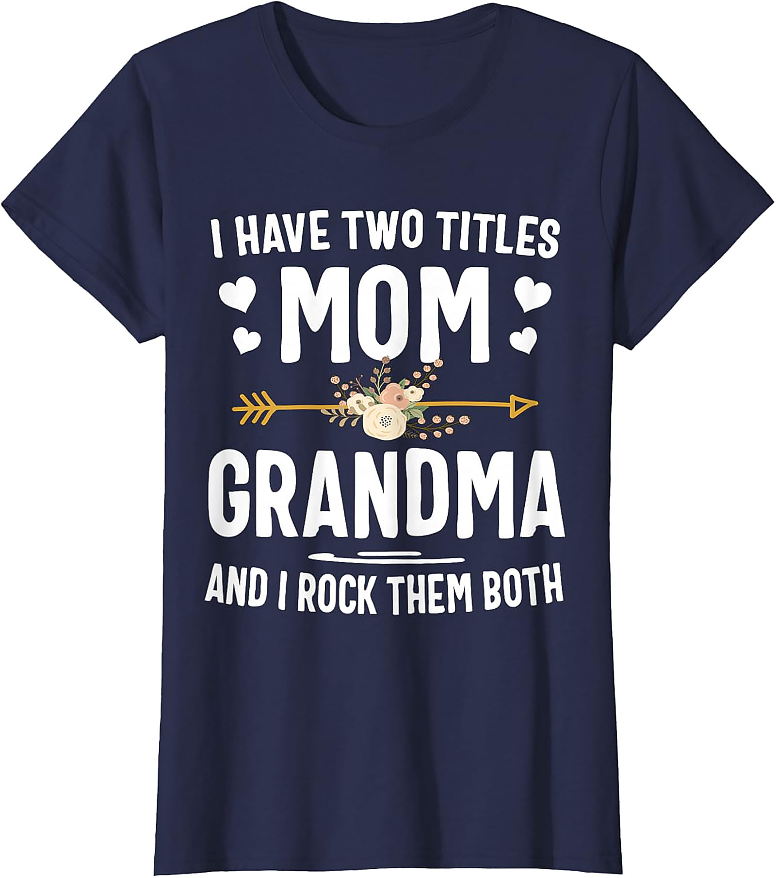 I Have Two Titles Mom Grandma T-shirt | Soft Cotton Tee