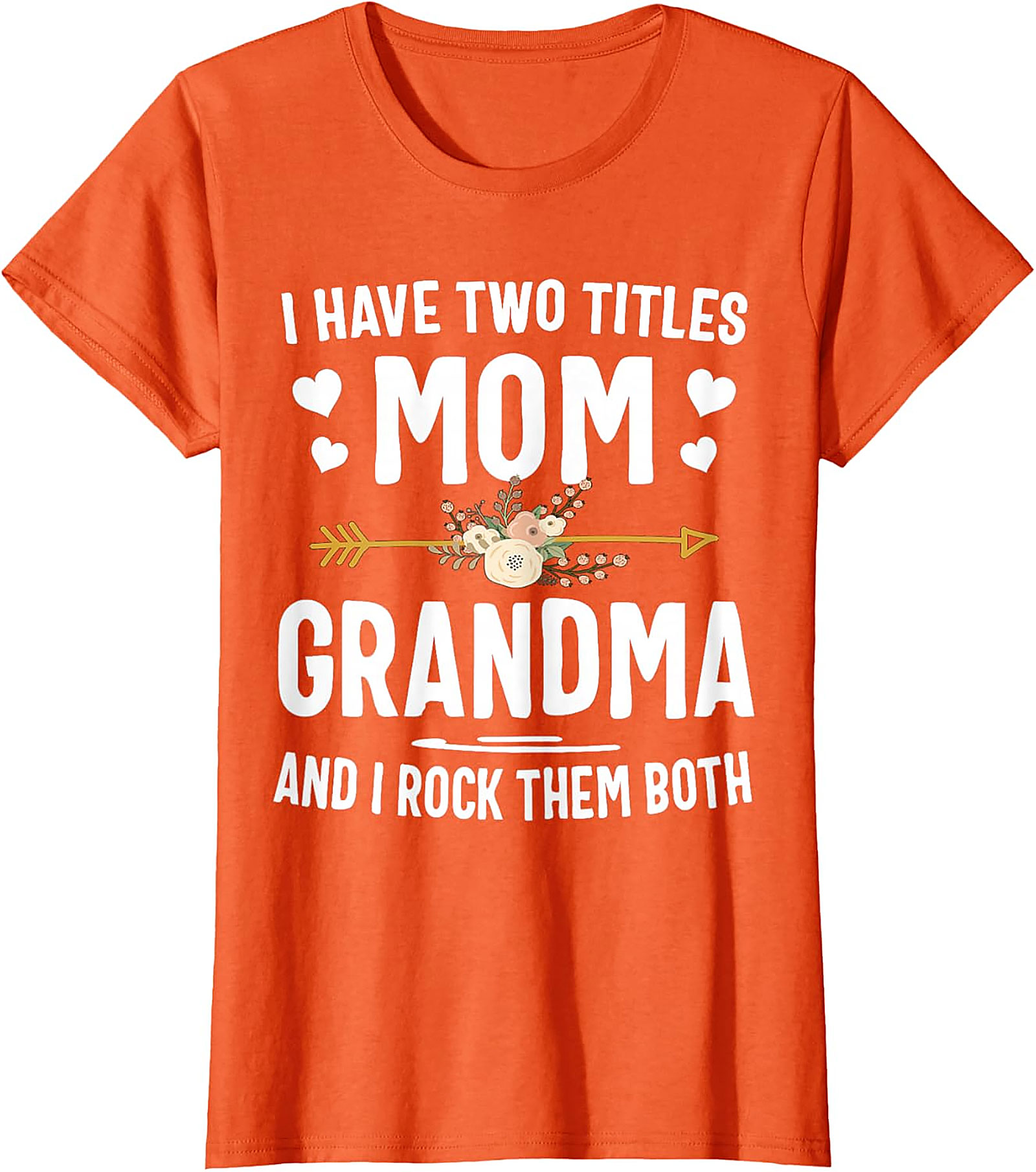 I Have Two Titles Mom Grandma T-shirt | Soft Cotton Tee