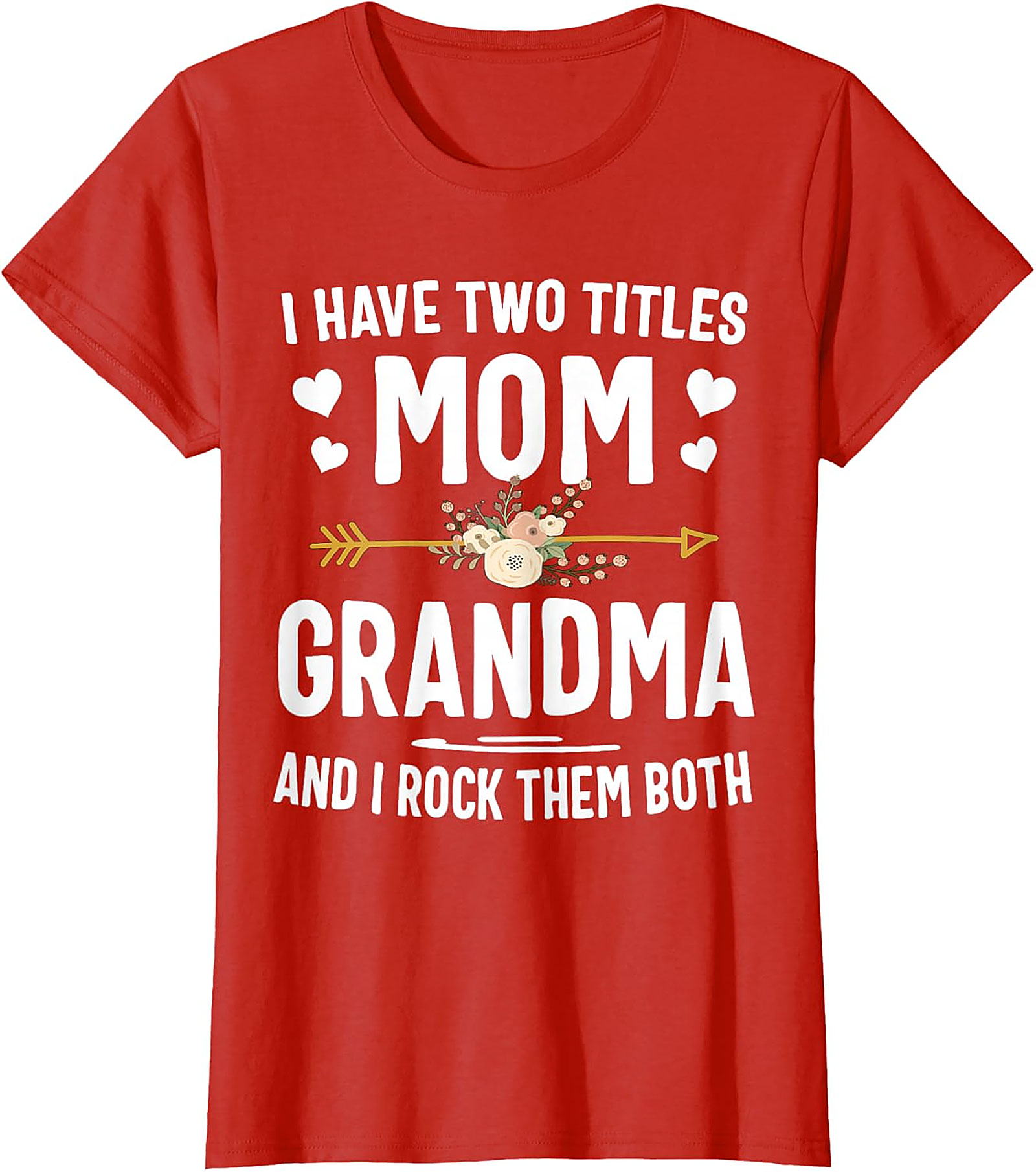 I Have Two Titles Mom Grandma T-shirt | Soft Cotton Tee