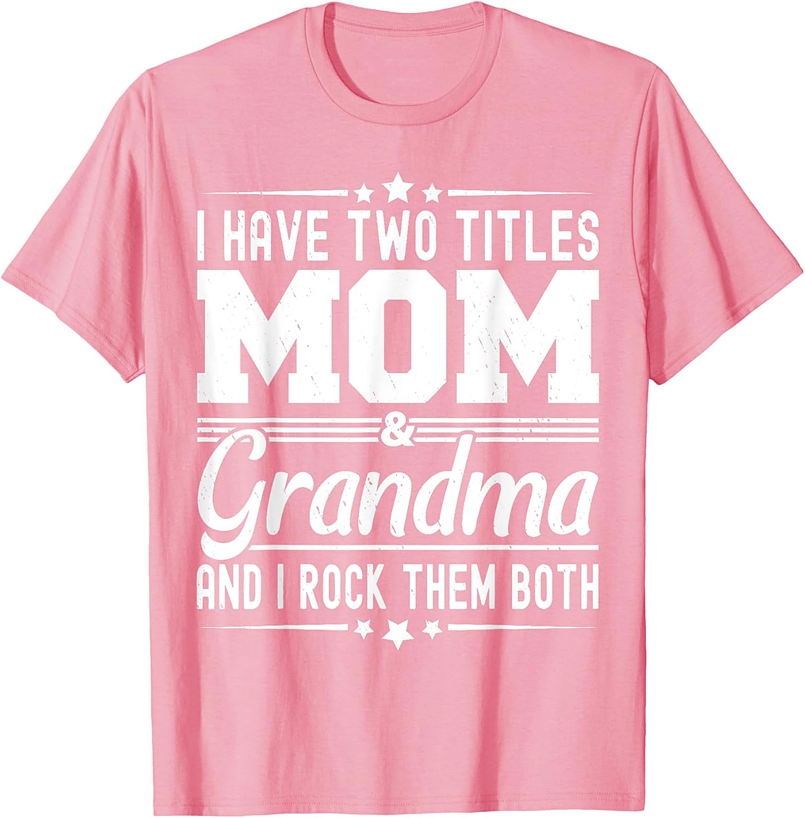 Mom and Grandma T-Shirt - I Rock Them Both Graphic Tee