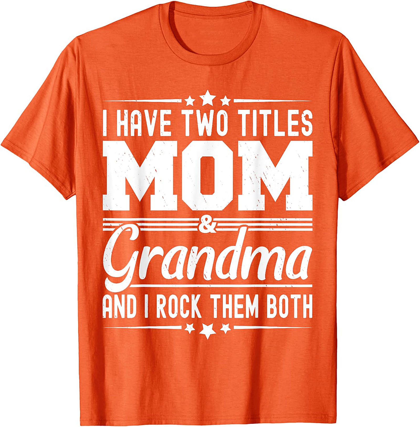 Mom and Grandma T-Shirt - I Rock Them Both Graphic Tee