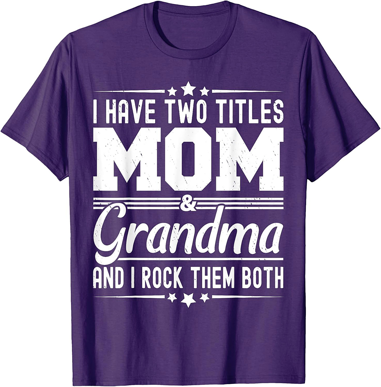 Mom and Grandma T-Shirt - I Rock Them Both Graphic Tee