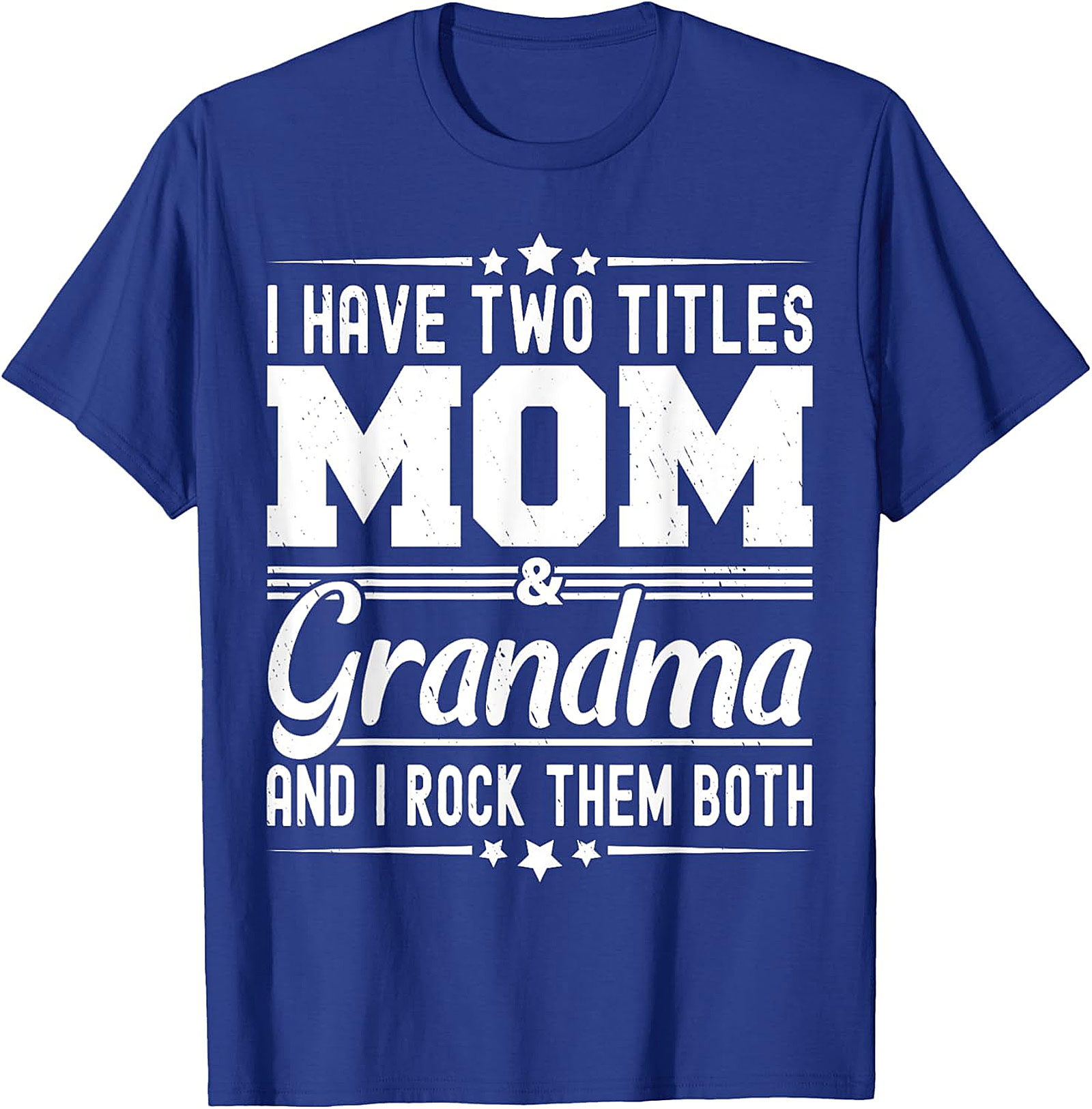 Mom and Grandma T-Shirt - I Rock Them Both Graphic Tee