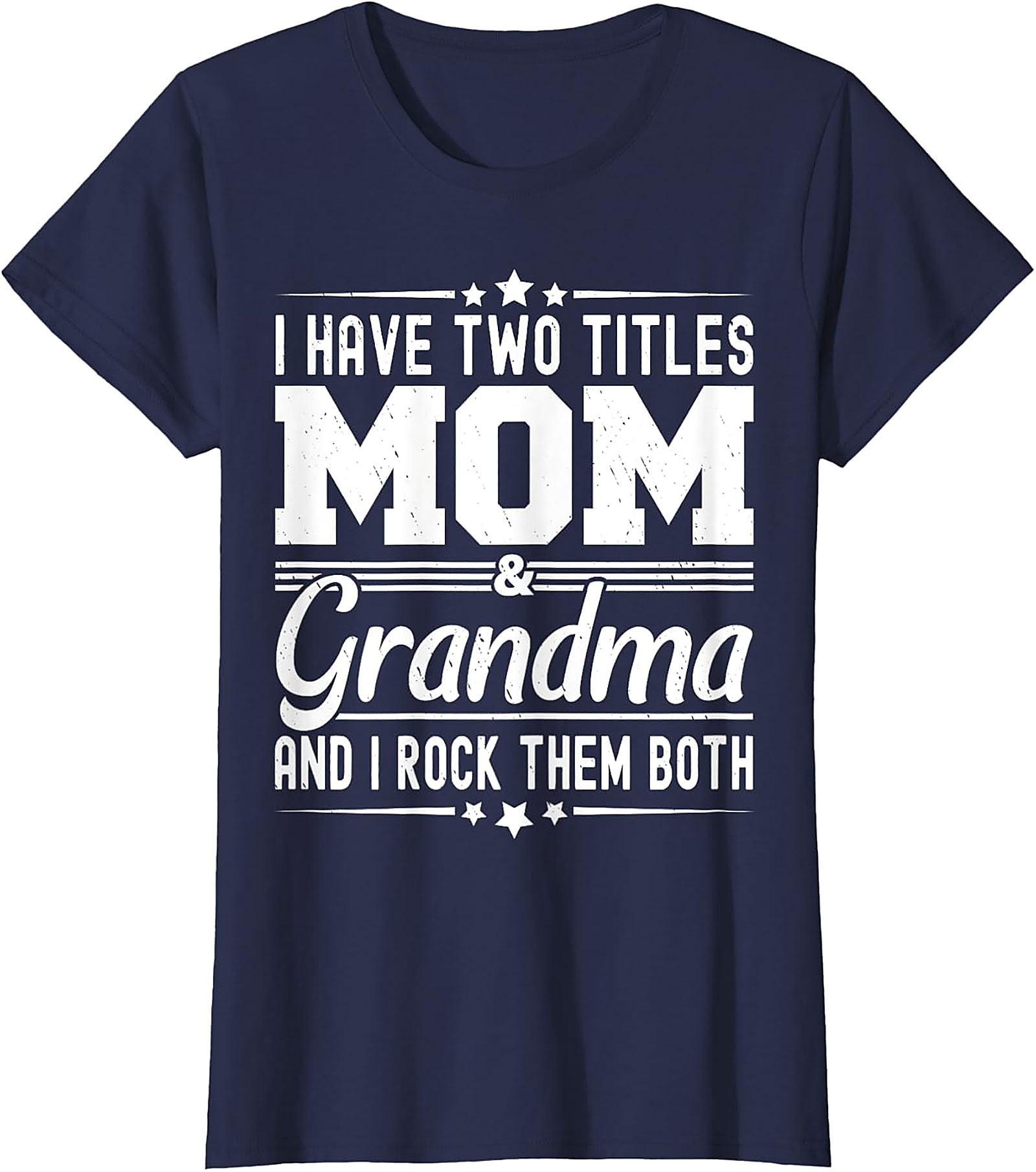 Mom and Grandma T-Shirt - I Rock Them Both Graphic Tee