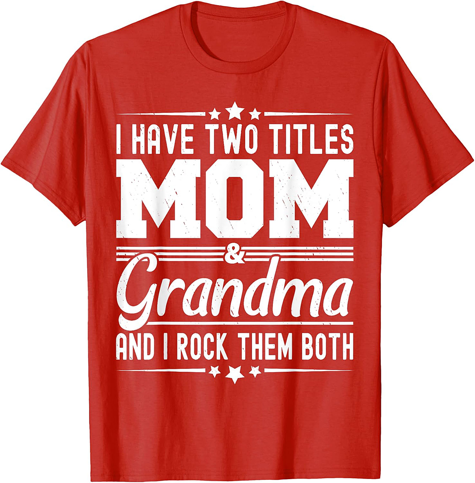 Mom and Grandma T-Shirt - I Rock Them Both Graphic Tee