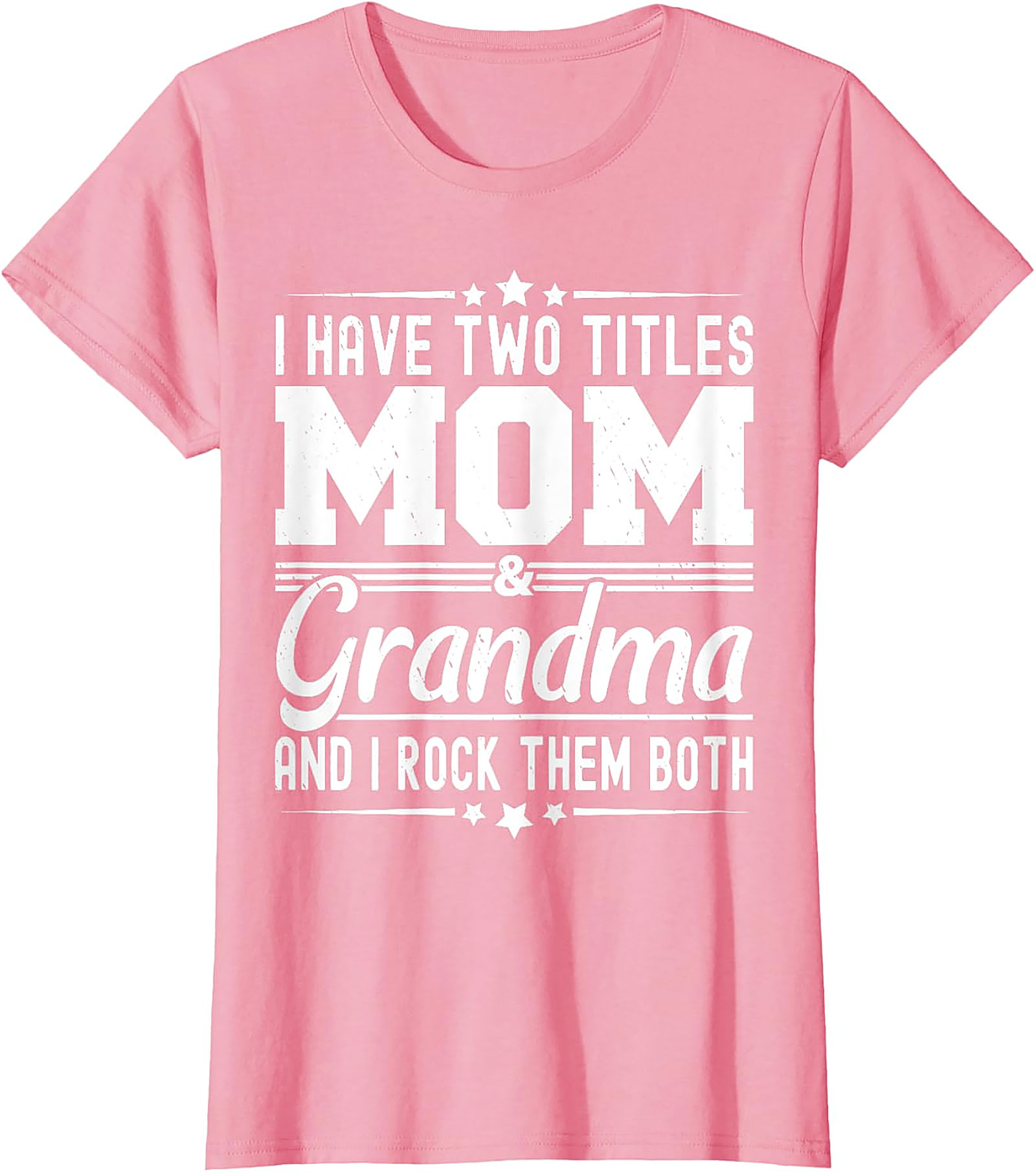 Mom and Grandma T-Shirt - I Rock Them Both Graphic Tee