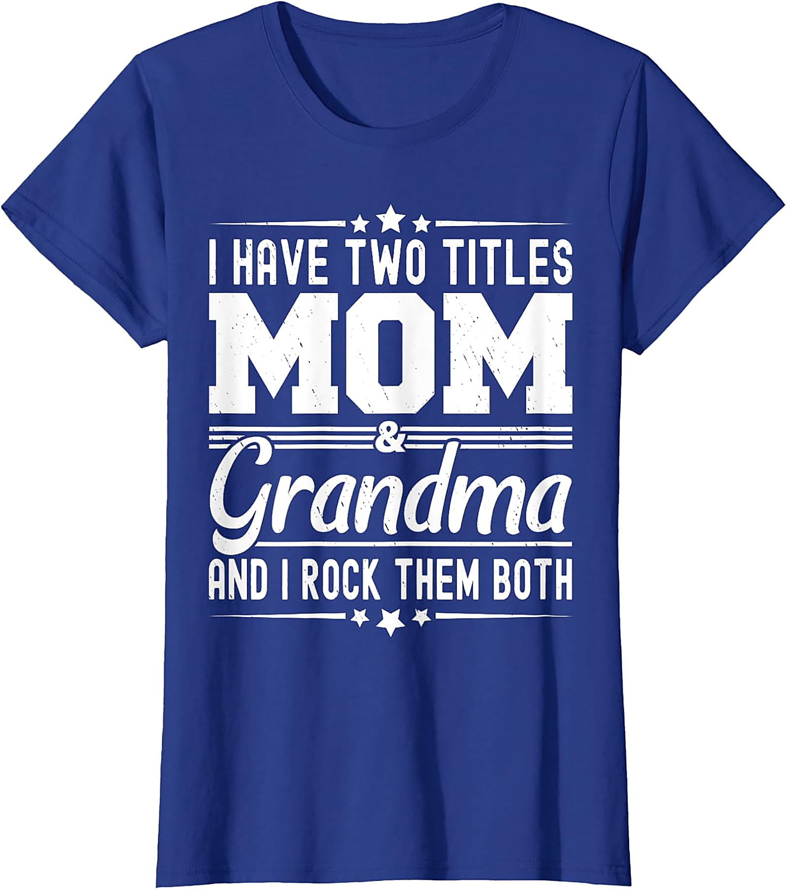 Mom and Grandma T-Shirt - I Rock Them Both Graphic Tee