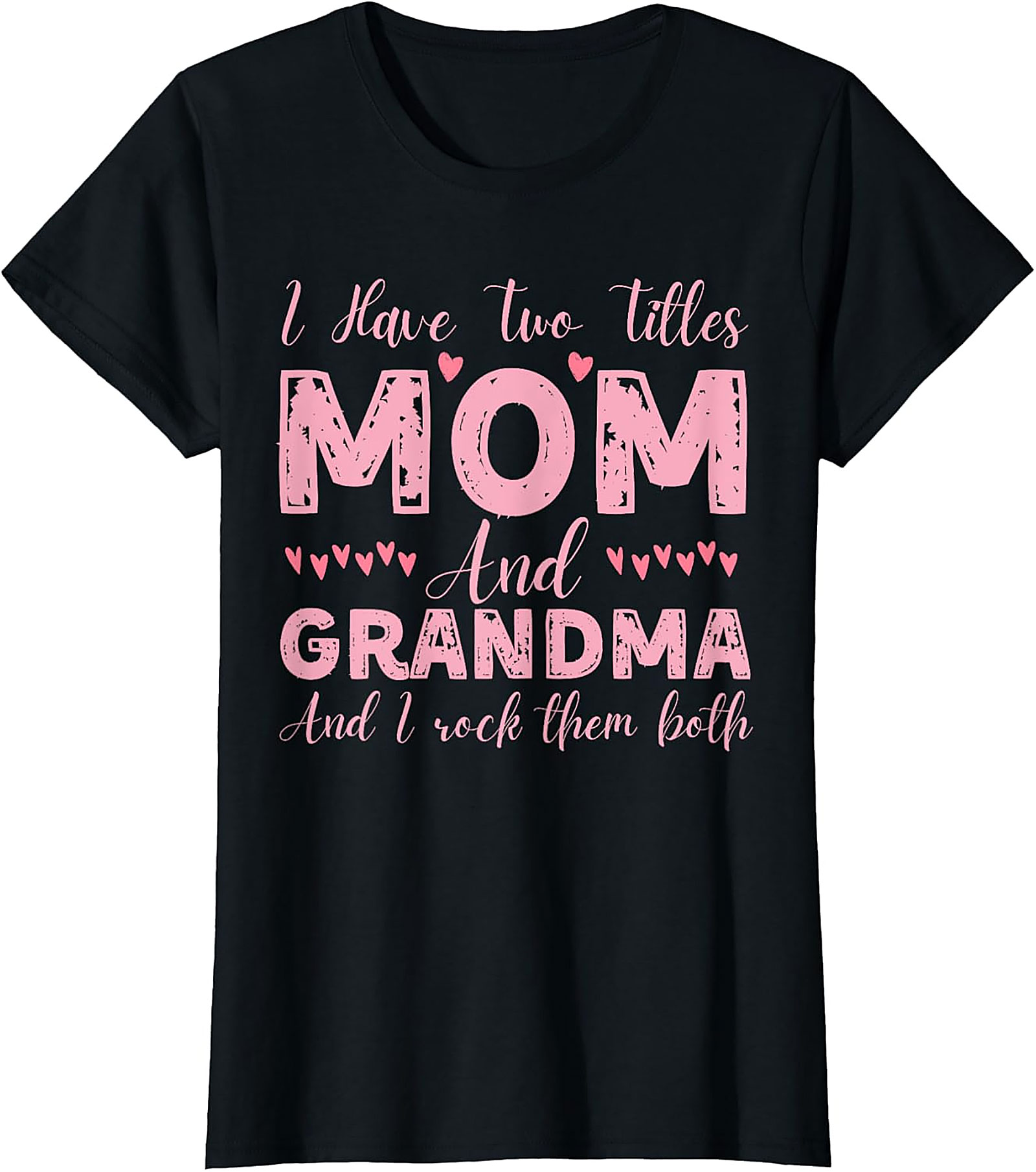 Mom and Grandma T-shirt | Fun Gift for Mom & Grandma