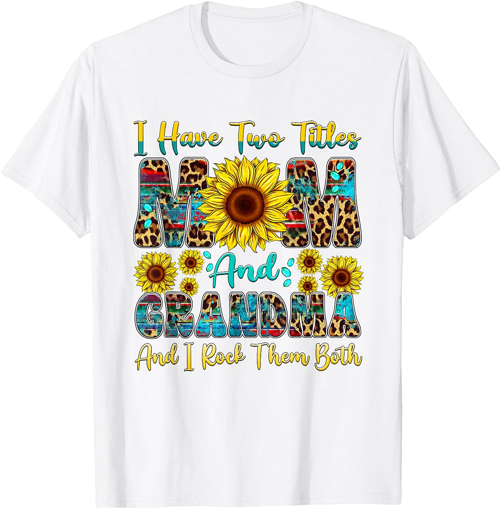 Mom and Grandma T-Shirt - I Rock Them Both Sunflower Tee