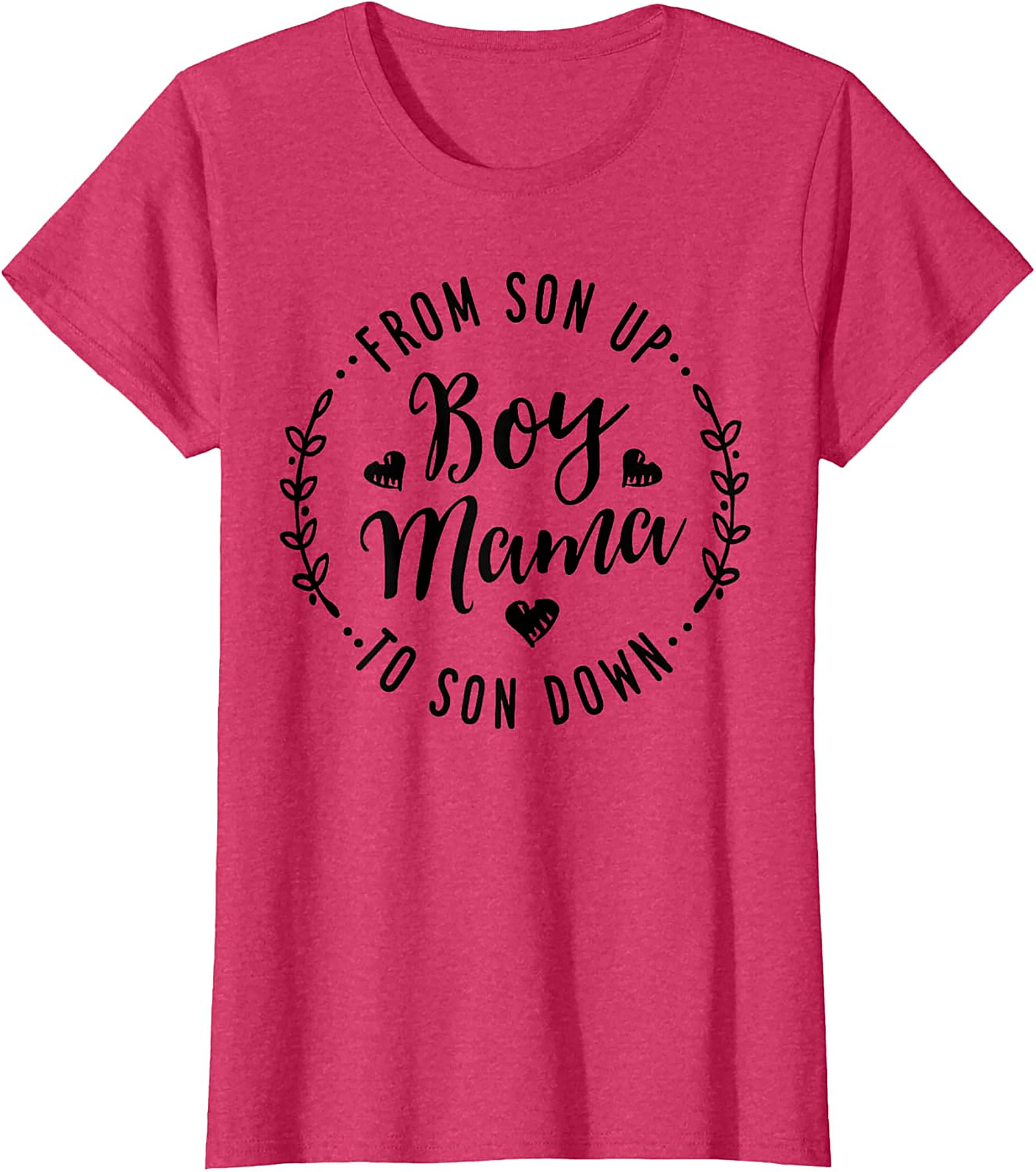 Boy Mama T-Shirt From Son Up To Son Down Graphic Tee