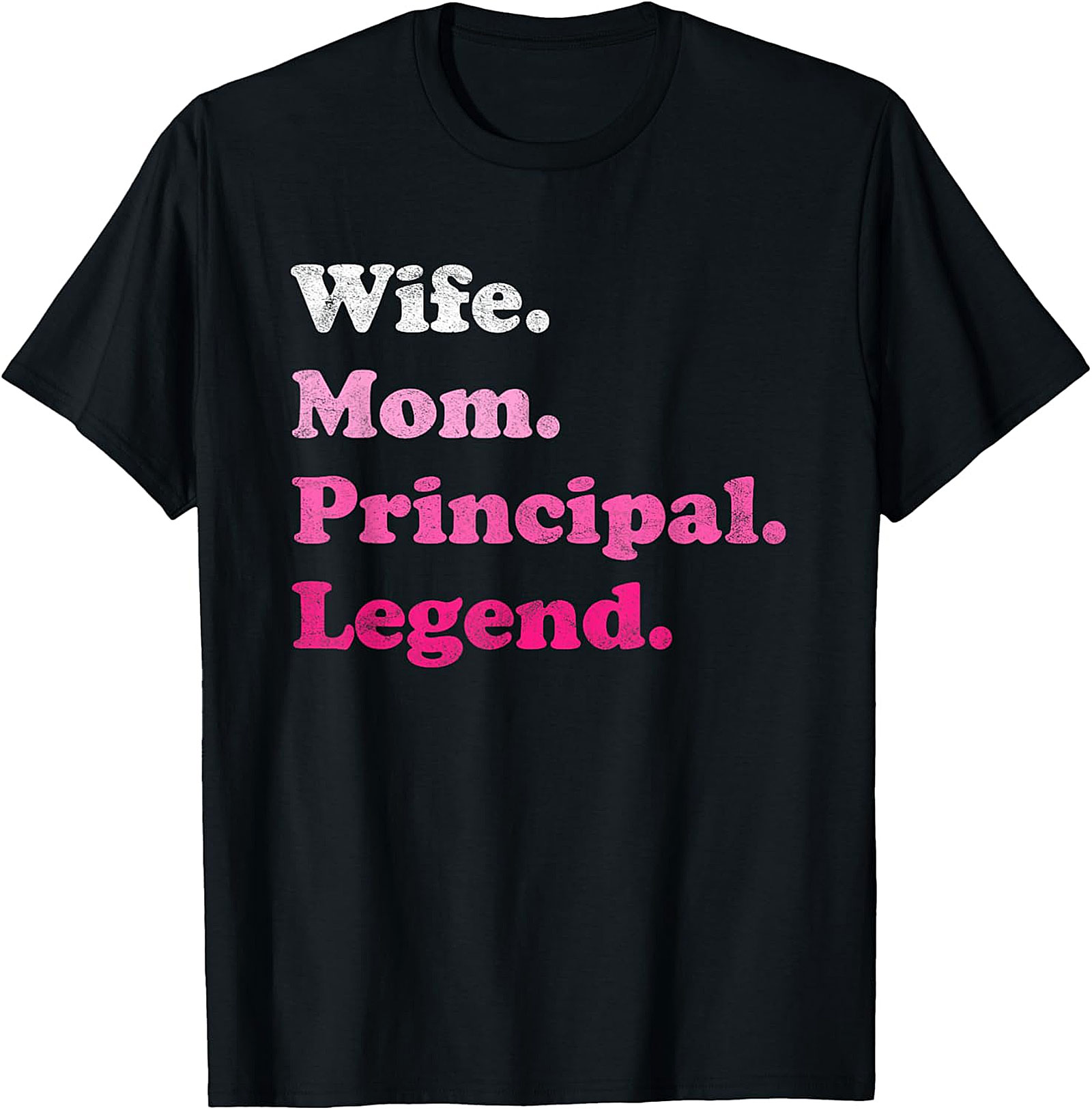 Wife Mom Principal Legend T-shirt | Funny Educator Gift