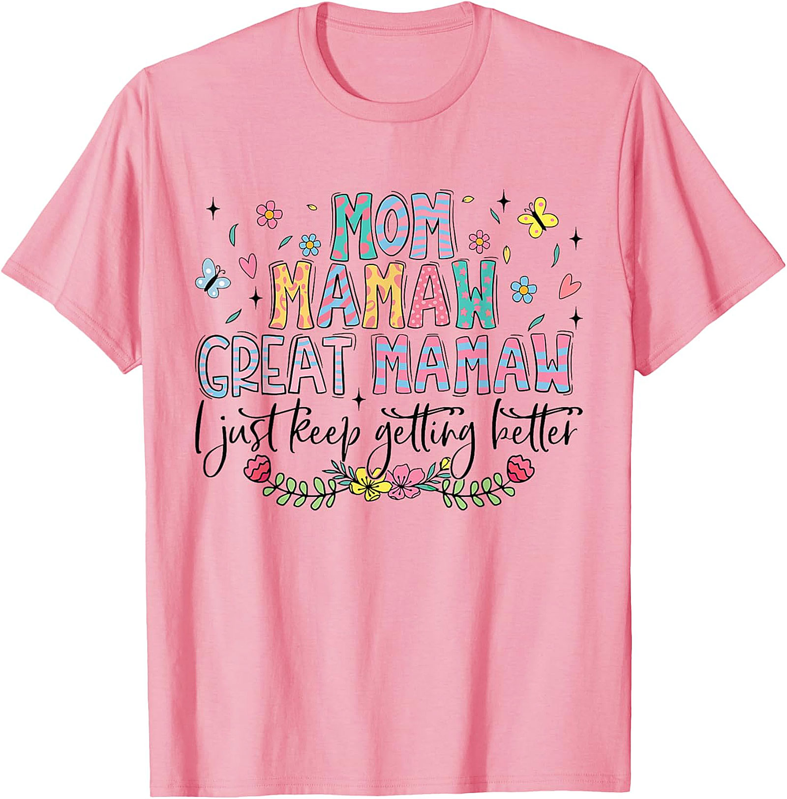 Mom Mamaw Great Mamaw T-Shirt Funny Gift for Grandma