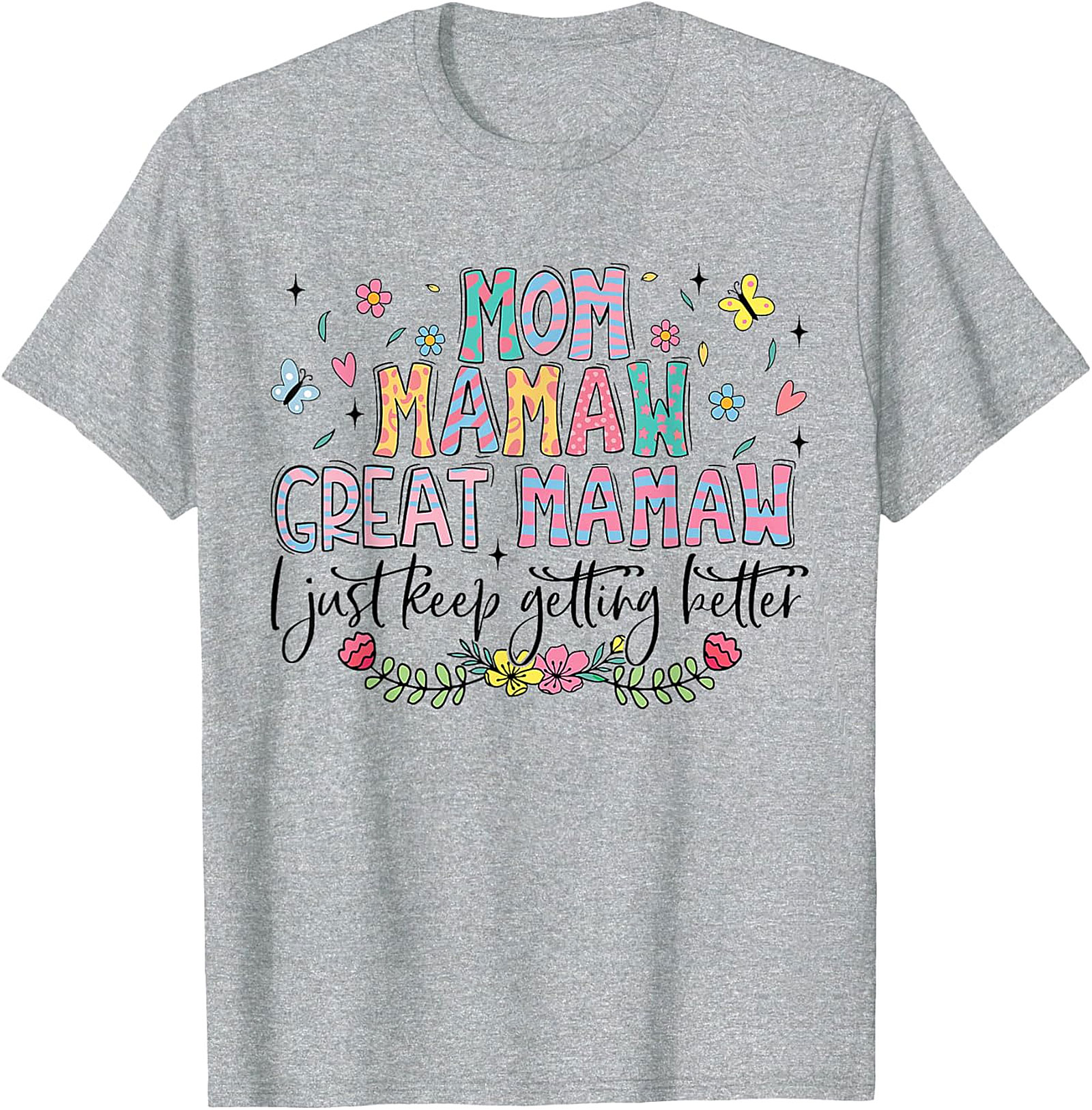 Mom Mamaw Great Mamaw T-Shirt Funny Gift for Grandma