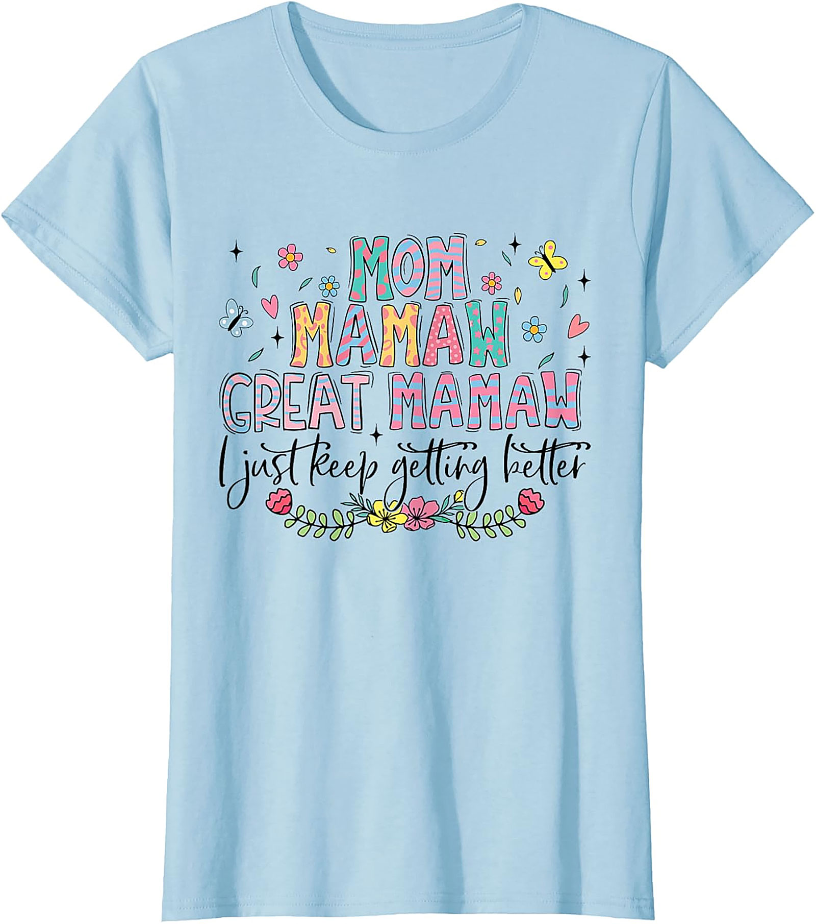 Mom Mamaw Great Mamaw T-Shirt Funny Gift for Grandma