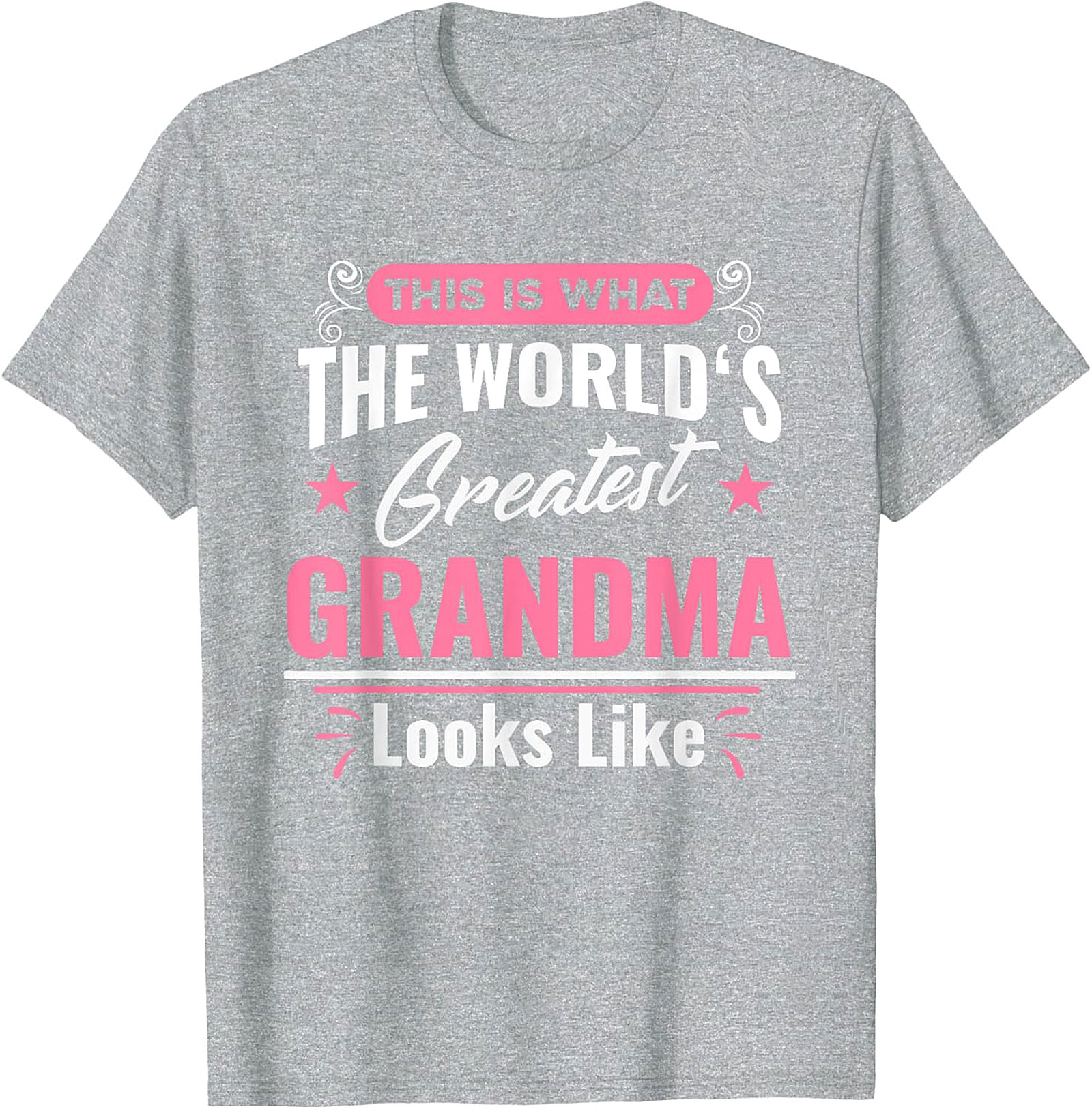 World's Greatest Grandma T-Shirt | Cute Gift Graphic Tee