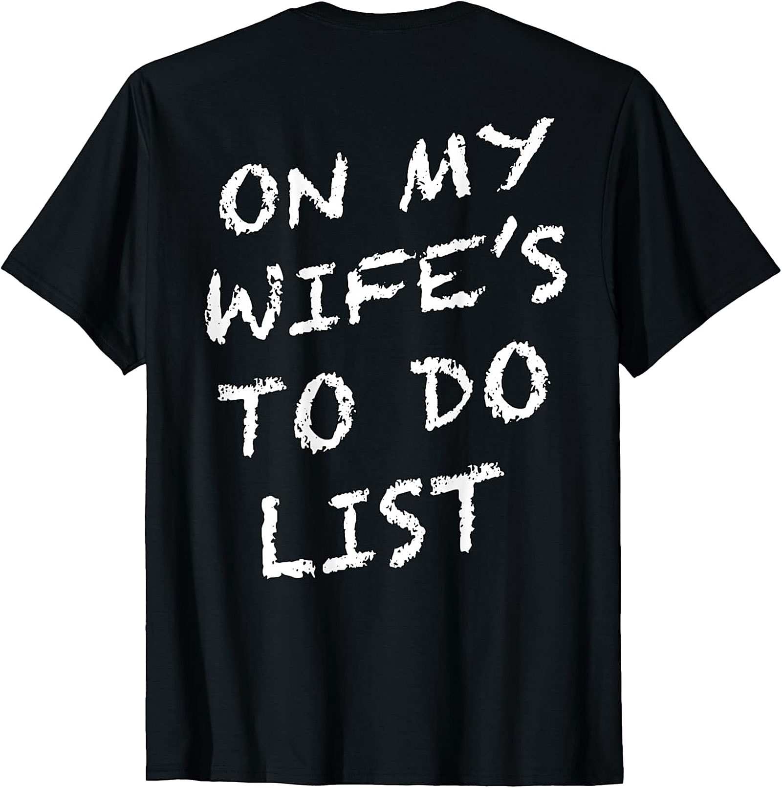 On My Wife's To Do List T-Shirt | Funny Husband Graphic Tee
